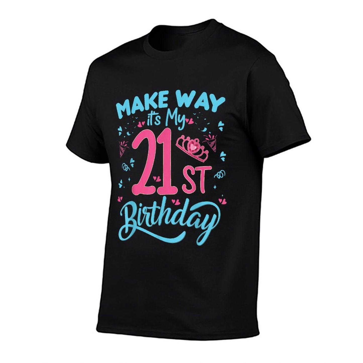 21st Birthday Queen Shirt Make Way It's My 21st Birthday Slim-fit Cut T-Shirt