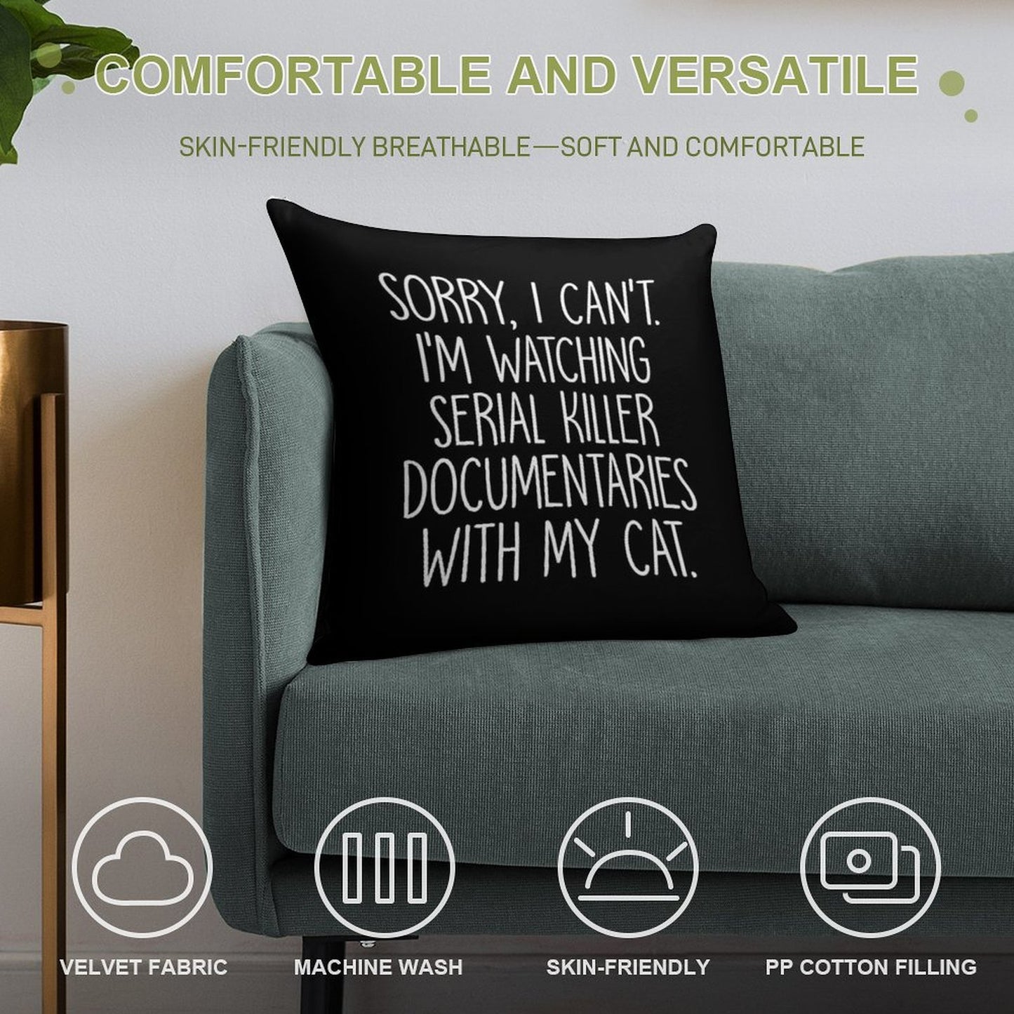 Sorry I Can't I'm Watching Serial Killer Documentaries With My Cat Soft Easy Maintenance Throw Pillow