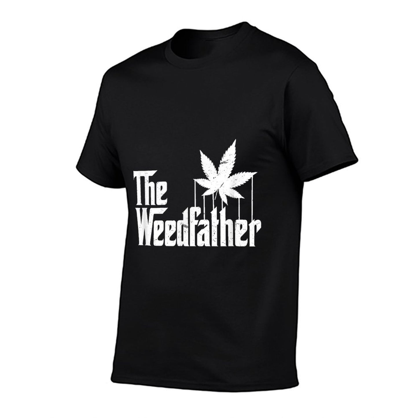The Weed Father Parody Funny Marijuana Stoner Dad Gift Fade-proof Color T-Shirt