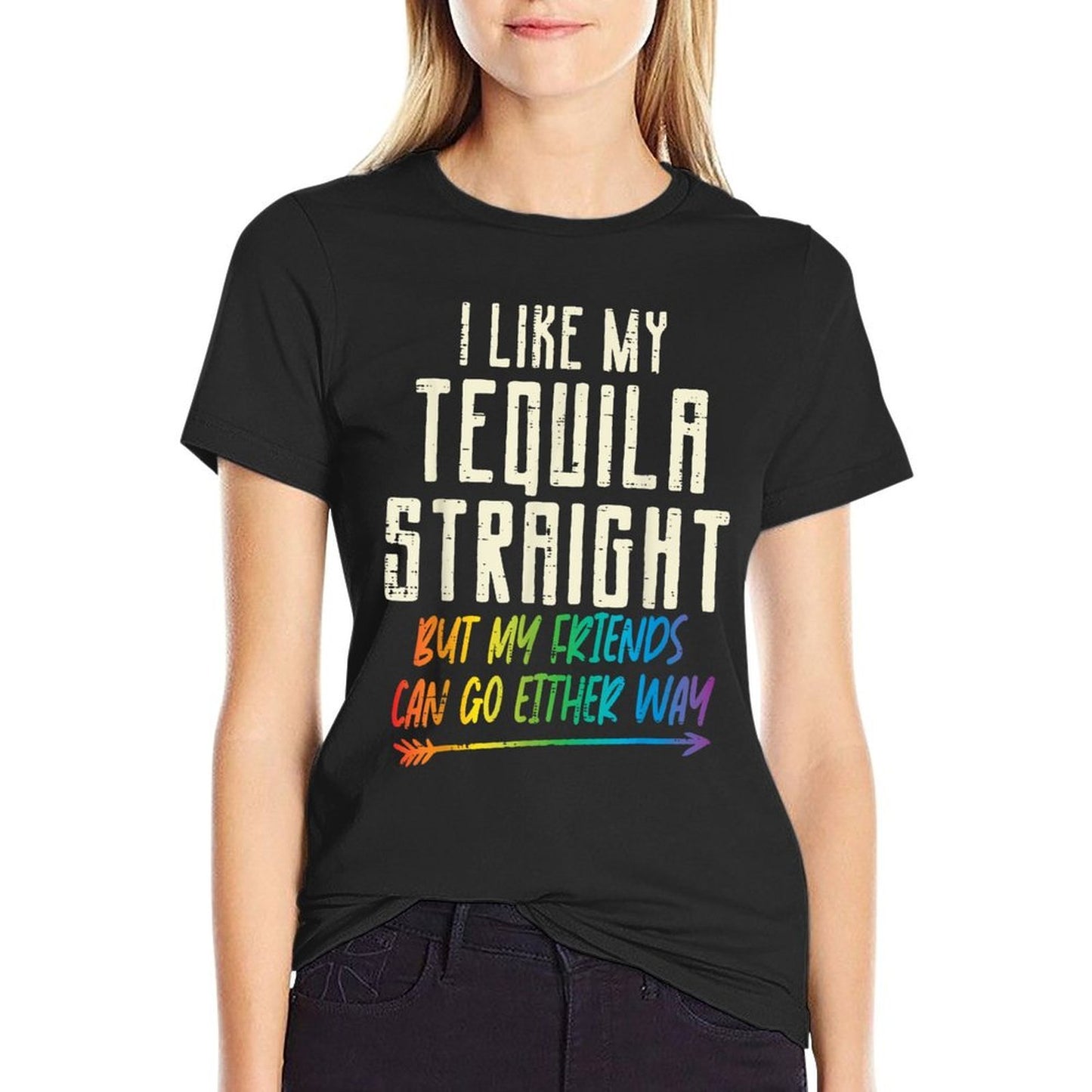 Tequila Straight Friends Either Way Gay Pride Ally LGBTQ Wrinkle-resistant T-Shirt