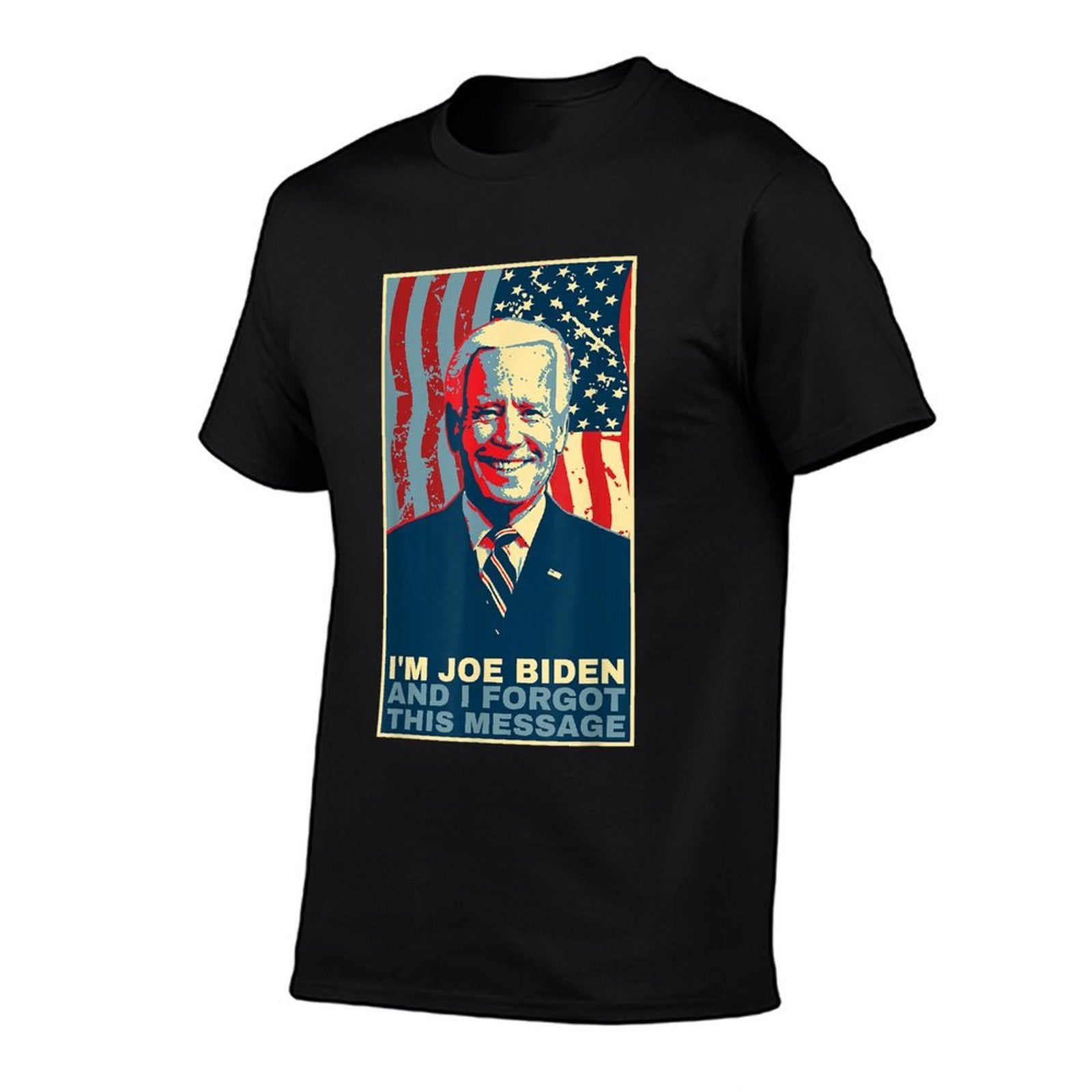 Funny Meme - I Am Joe Biden And I Forgot This Message  Versatile T-Shirt