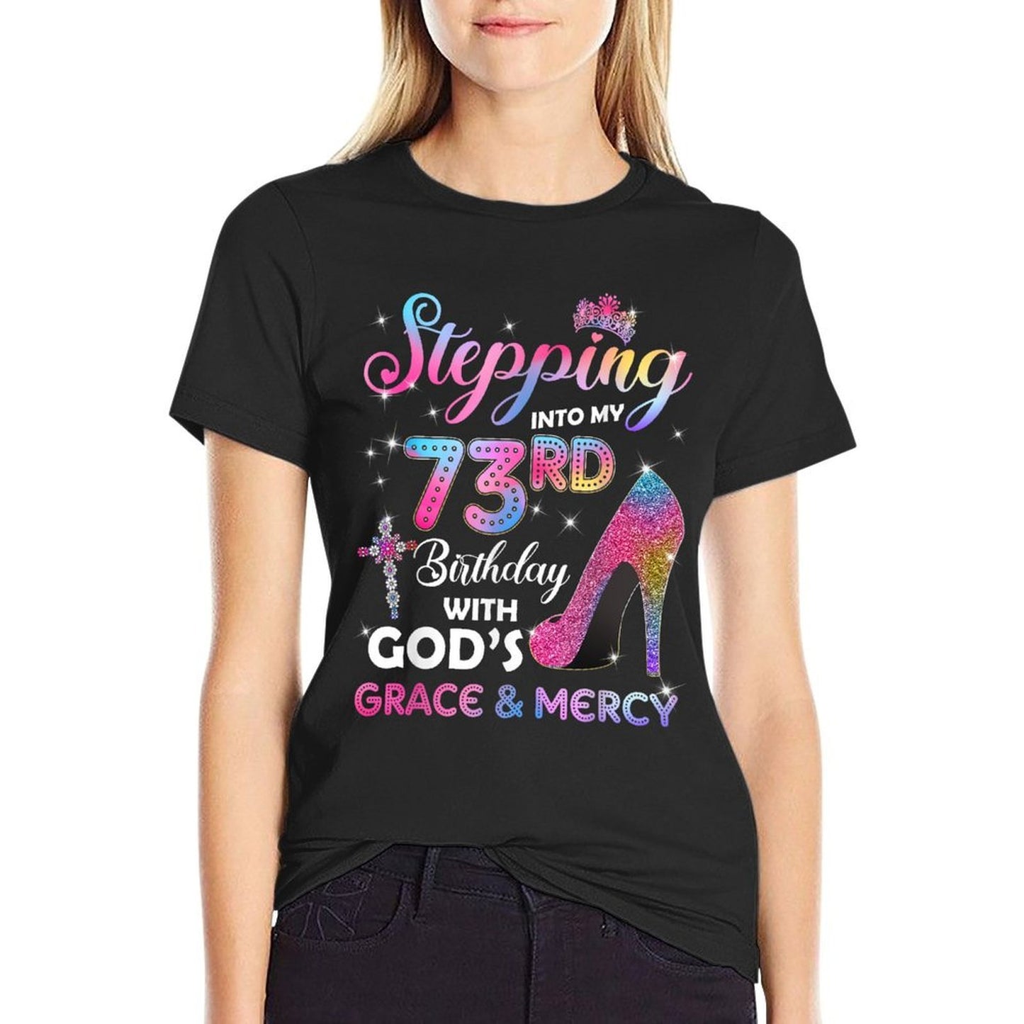 Stepping Into My 73rd Birthday Women 73 Years Old Pumps Polyester Blend T-Shirt