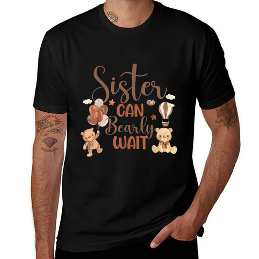 Sister Can Bearly Wait Bear Gender Neutral Boy Baby Shower Comfortable T-Shirt