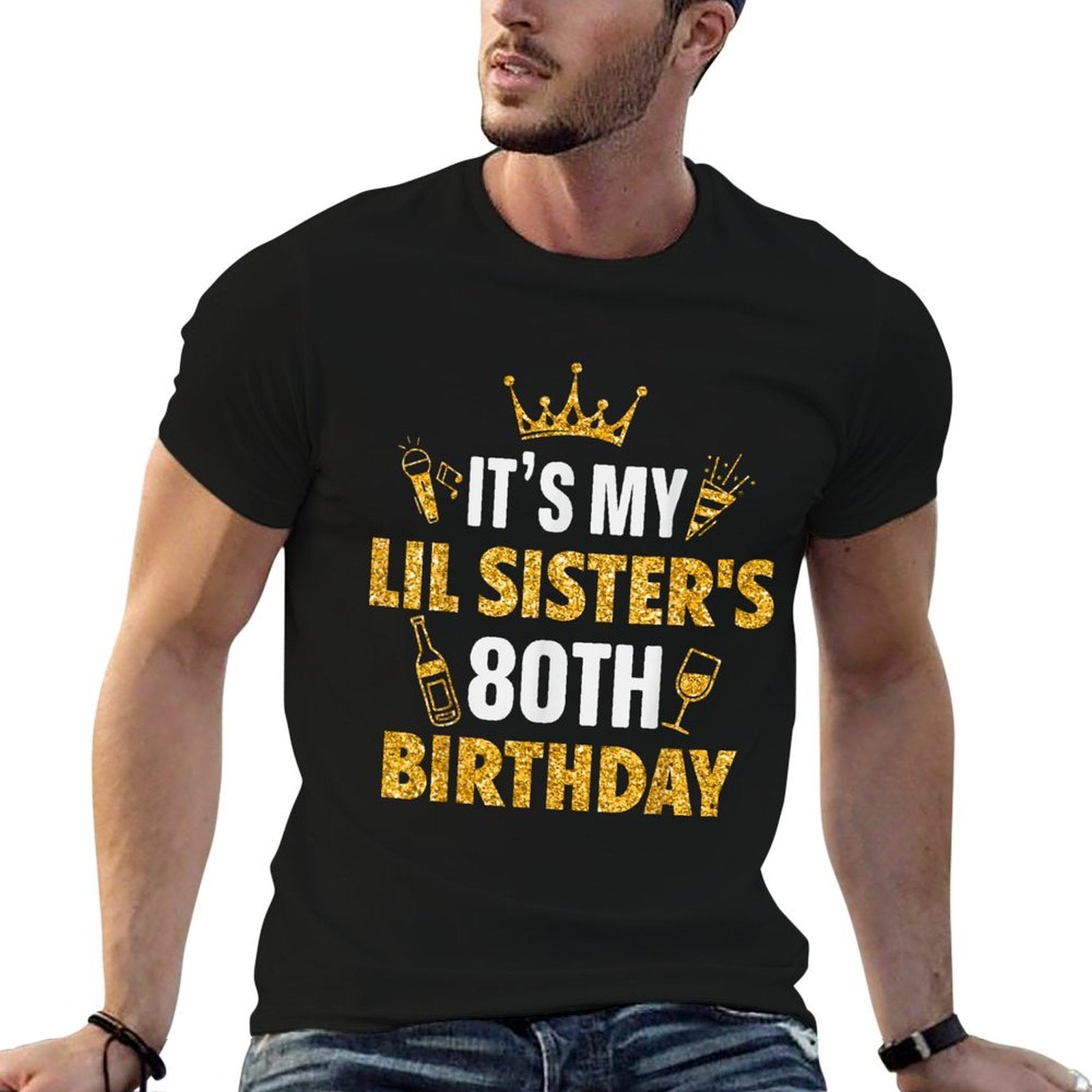 Sister It's My LIL SISTER's 80th Birthday 1945 80 Years Old  Graphic-printed T-Shirt