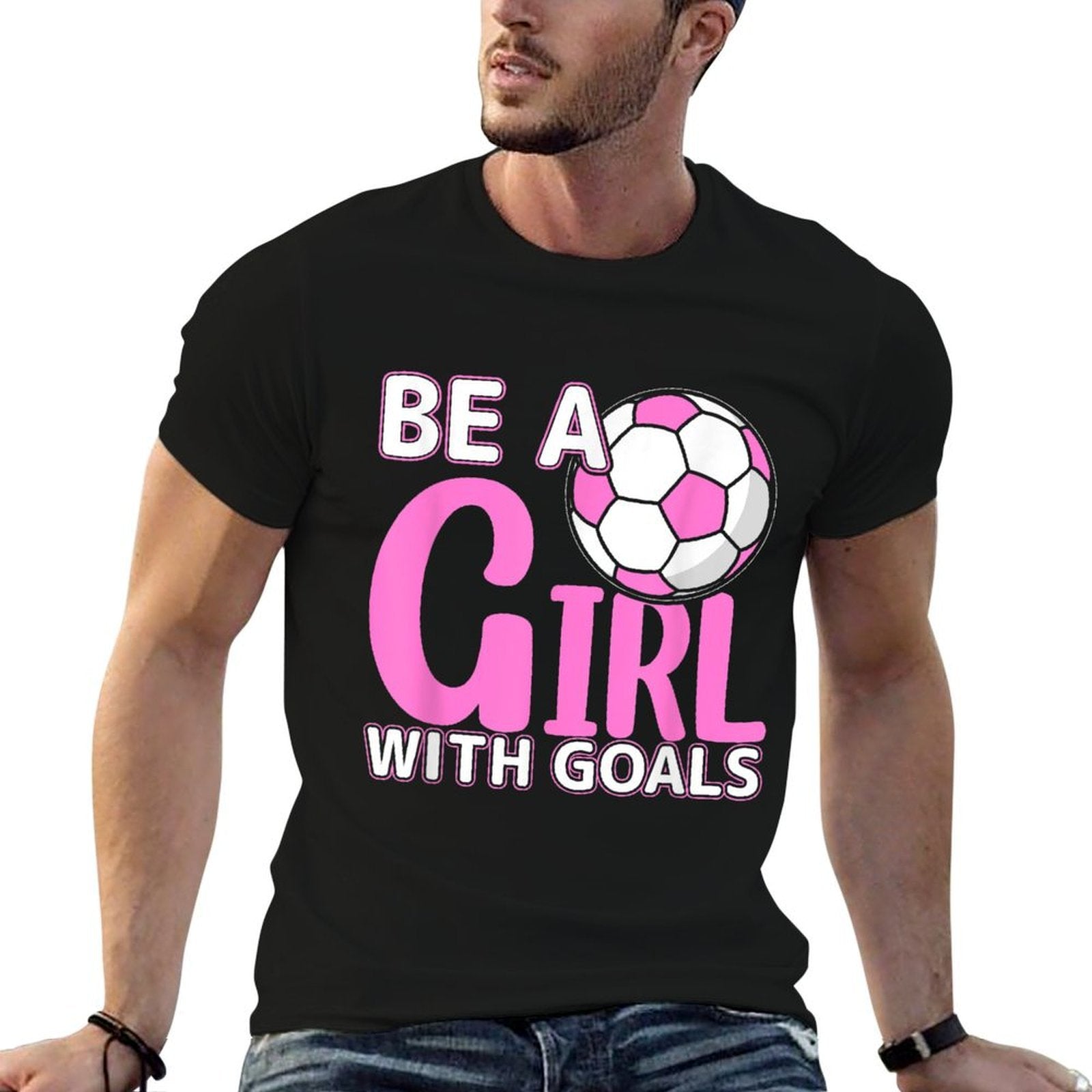 Be A Girl With Goals I Soccer  Odor-resistant T-Shirt