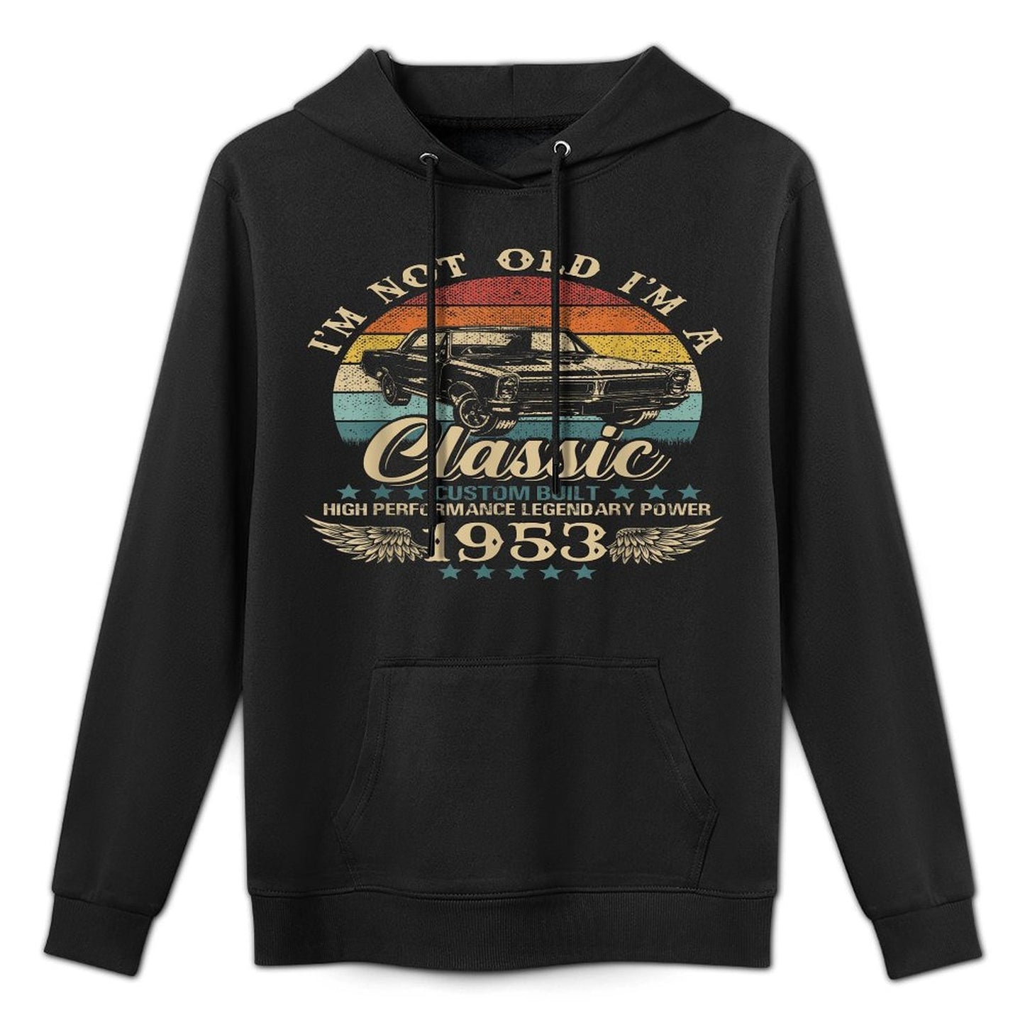 Vintage I'm Not Old I'm Classic Car Graphic Birthday 1953 Shape Retention Hoodie