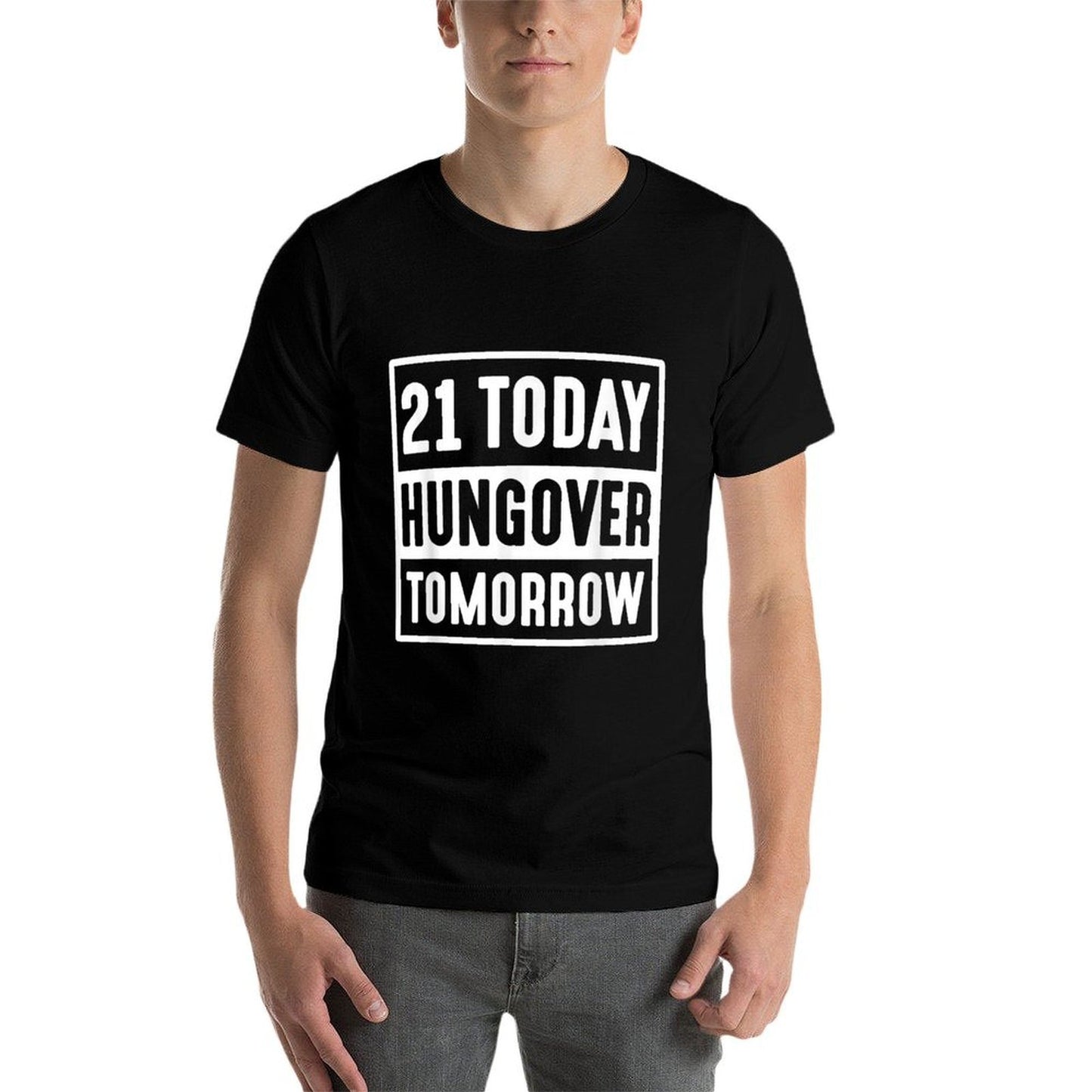 21 Today Hungover Tomorrow 2002 Happy 21st Birthday Cotton T-Shirt