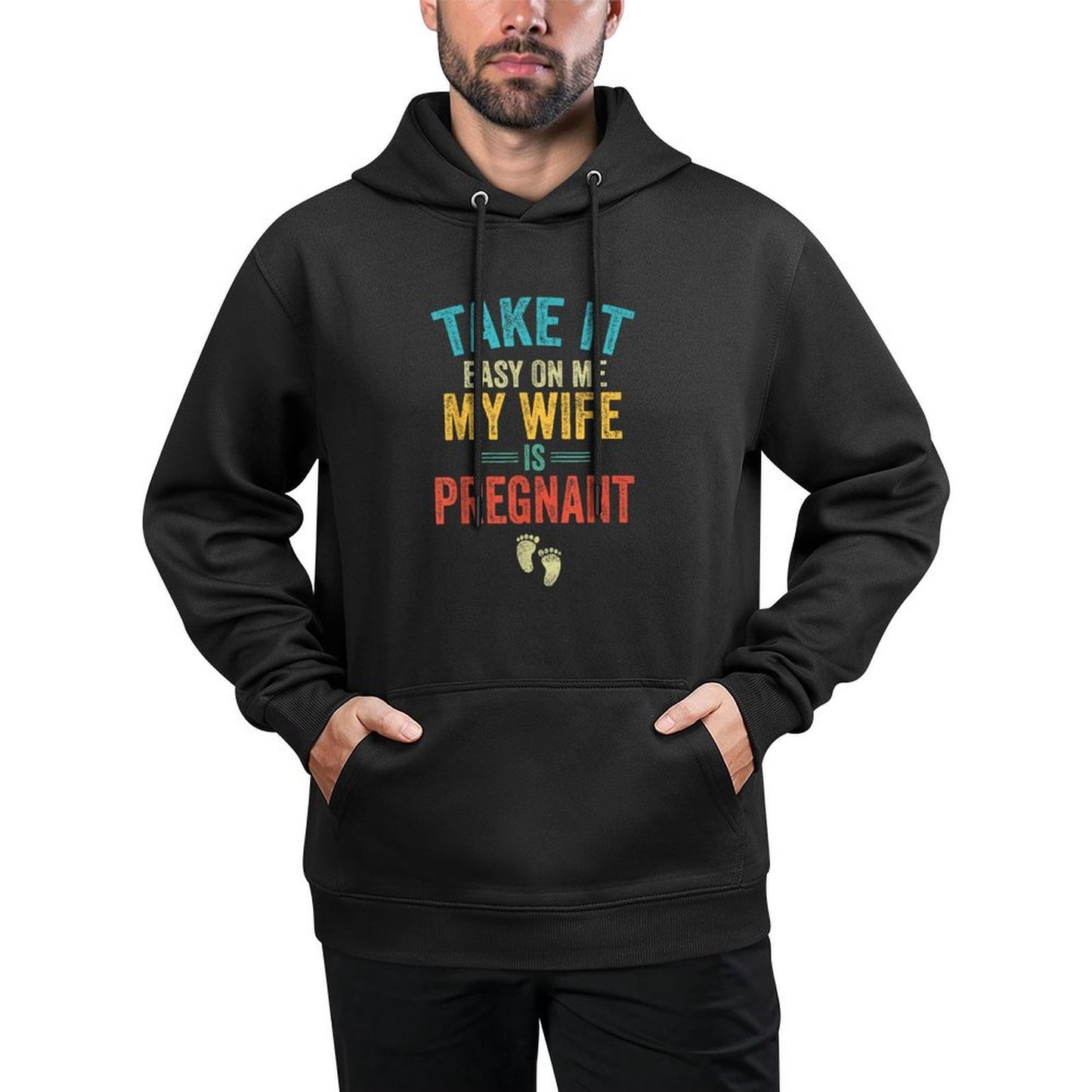 Take It Easy On Me My Wife Is Pregnant Be Dad In Future Shrink-Resistant Hoodie
