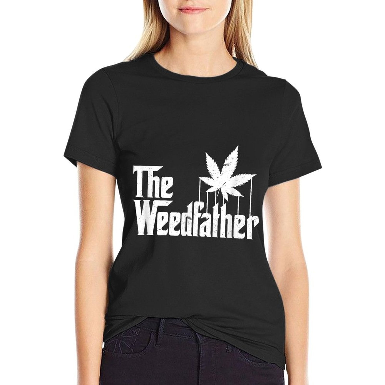 The Weed Father Parody Funny Marijuana Stoner Dad Gift  Fade-proof Color T-Shirt