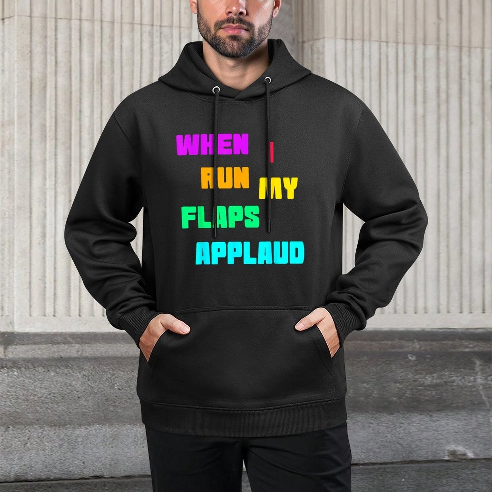 When Run Flaps Applaud Inappropriate Embarrassing Roule Fun Cotton-Polyester Blend Hoodie