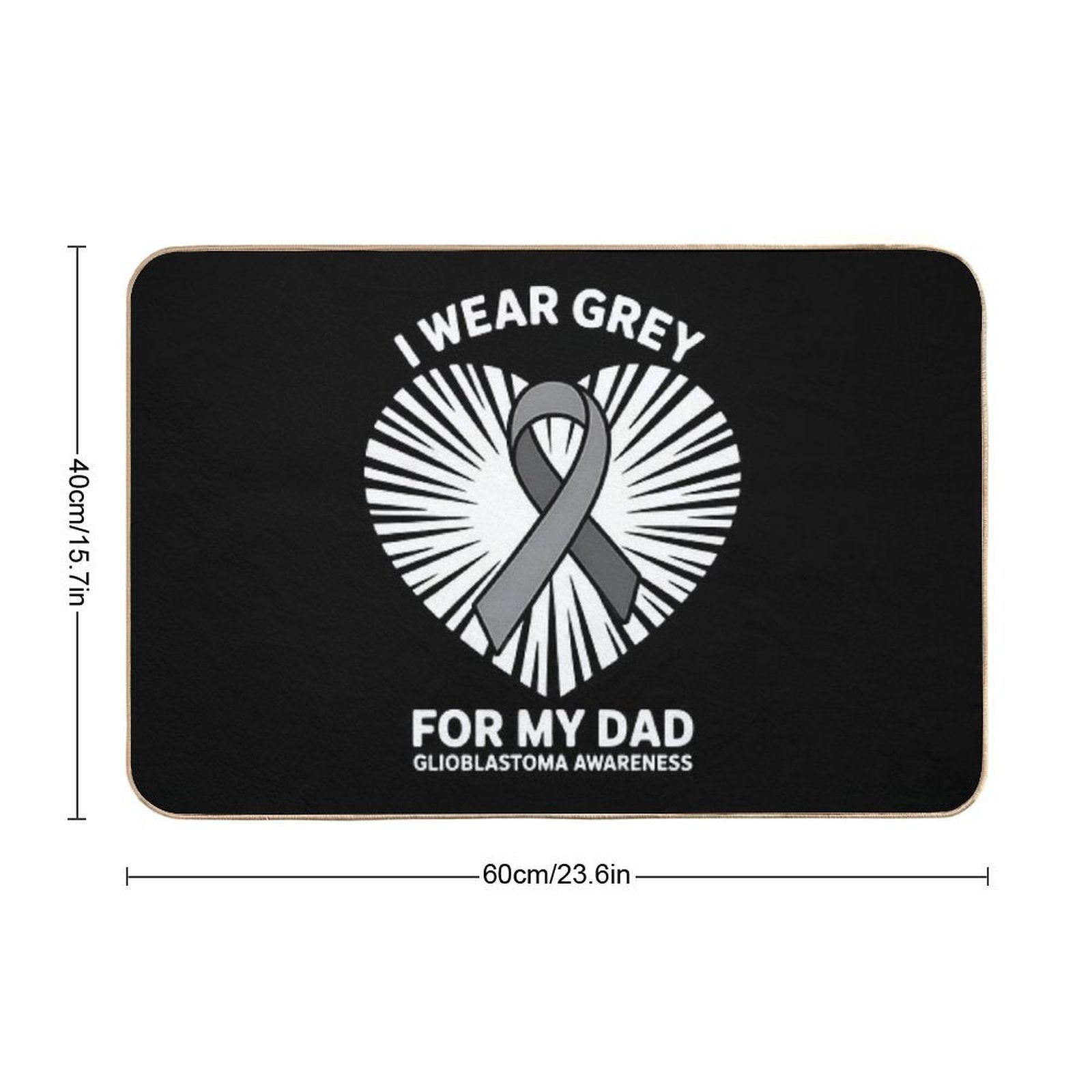 1I Wear Grey For My Dad GBM Glioblastoma Awareness  Pet-Safe Bath Mat