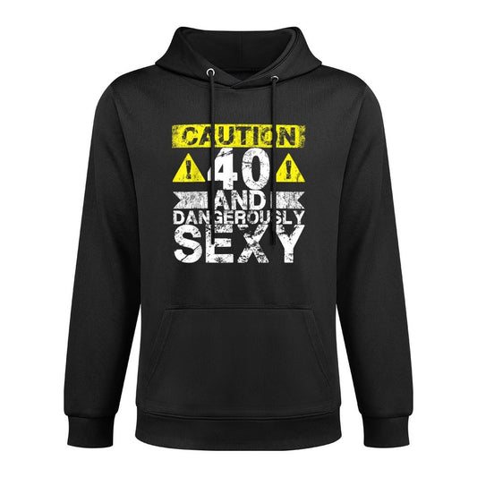 40 And Dangerously Sexy - 40 Year Old Funny 40th Birthday Machine Washable Hoodie