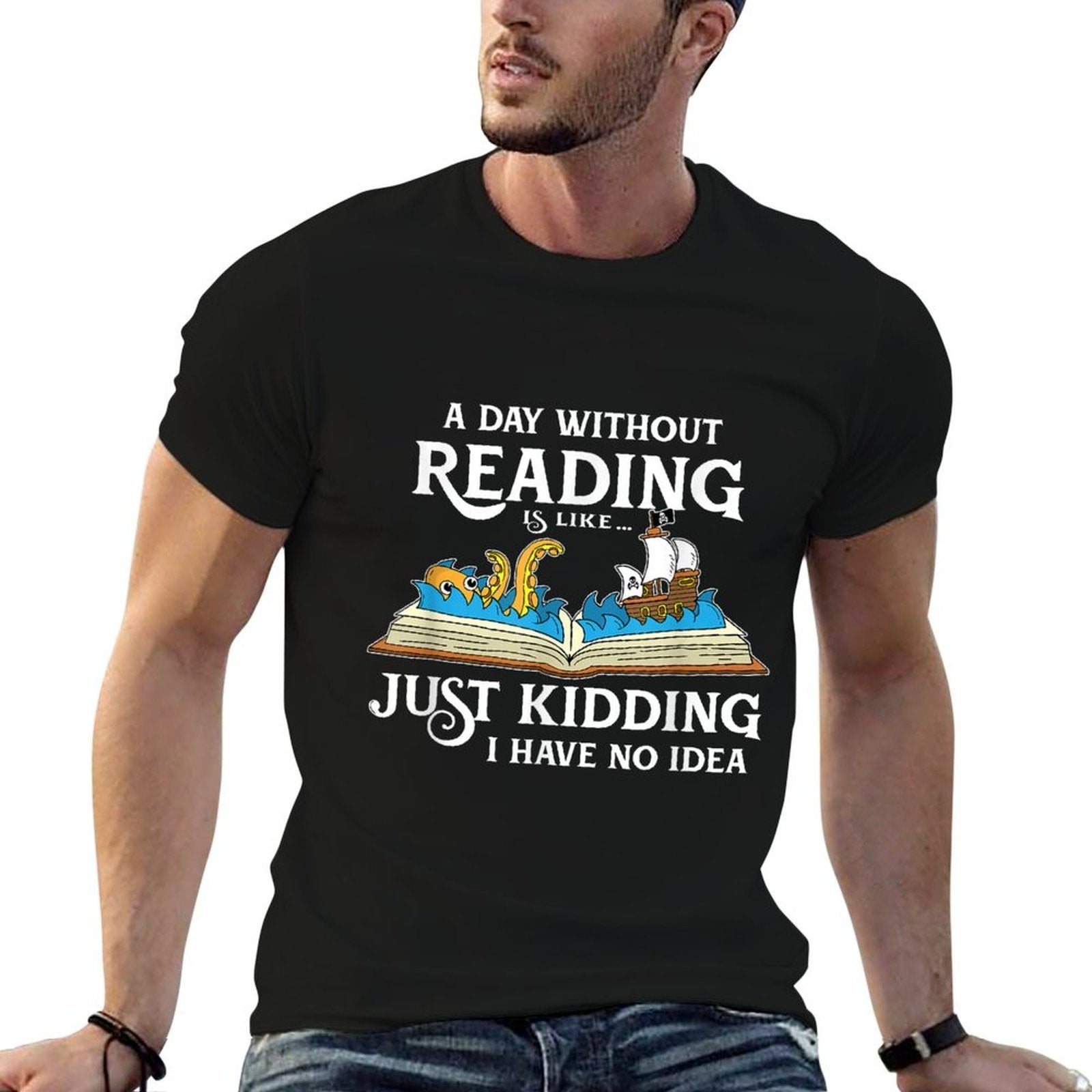 A Day Without Reading Is Like - Book Lover Gift  Reading  Breathable T-Shirt