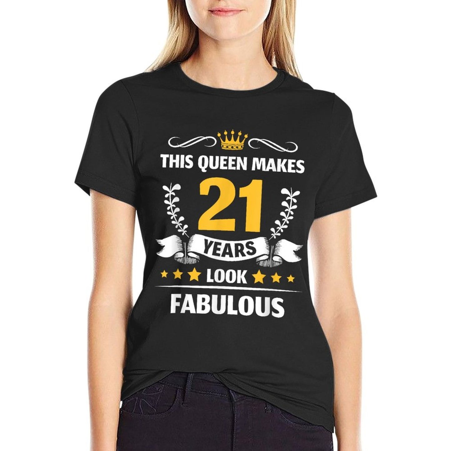 This Queen Makes 21 Look Fabulous Woman 21st Birthday  Easy-care T-Shirt