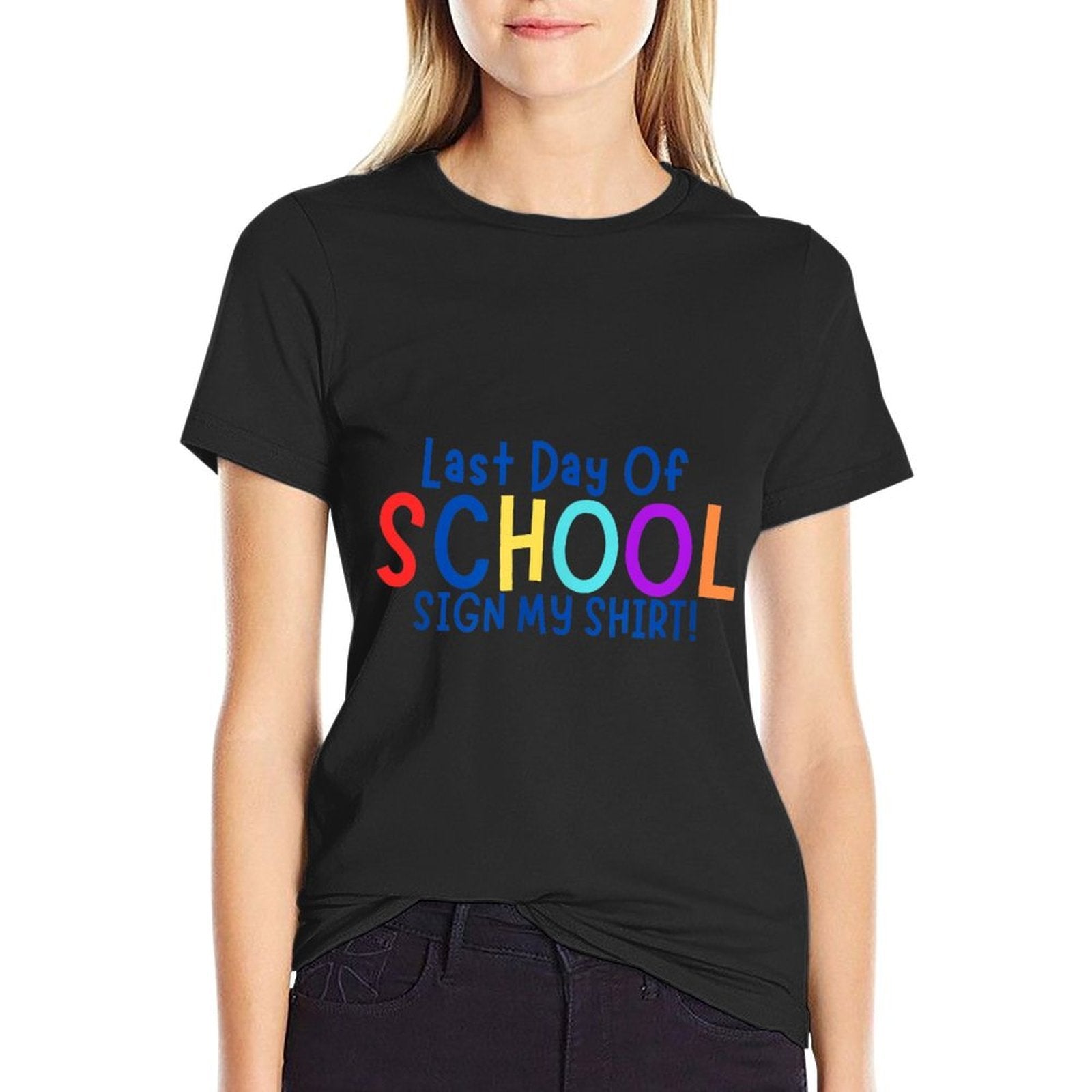 Sign My-Last Day Of School, End Of Year Gifts, Kids  High-quality Stitching T-Shirt