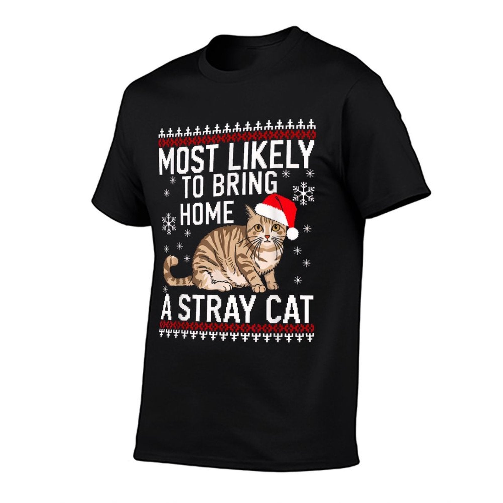 Most Likely Bring Home Stray Cat Santa Christmas Matching  Cotton T-Shirt