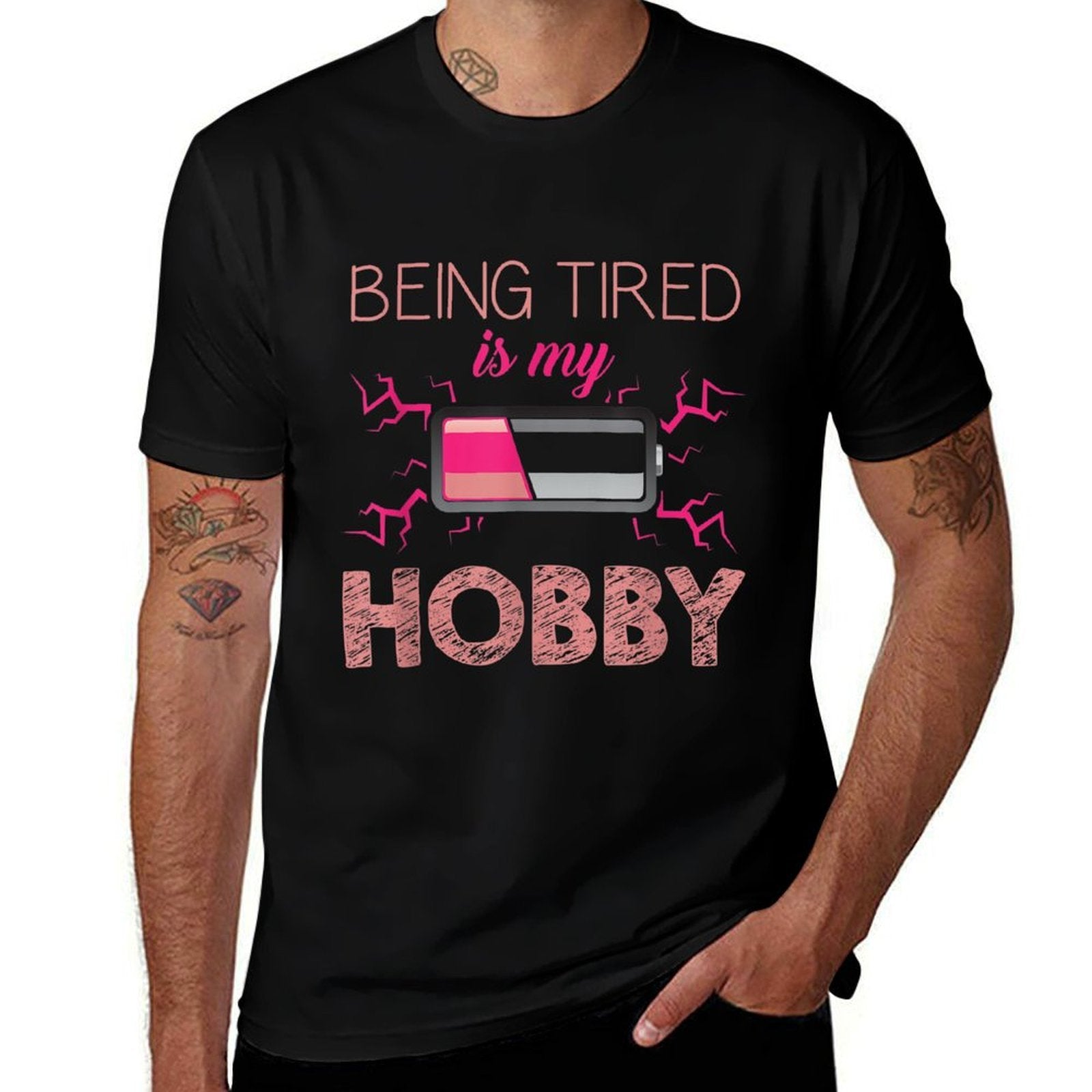 Being Tired Is My Hobby Low Battery Dead Beat Humor Gift  Tagless Design T-Shirt