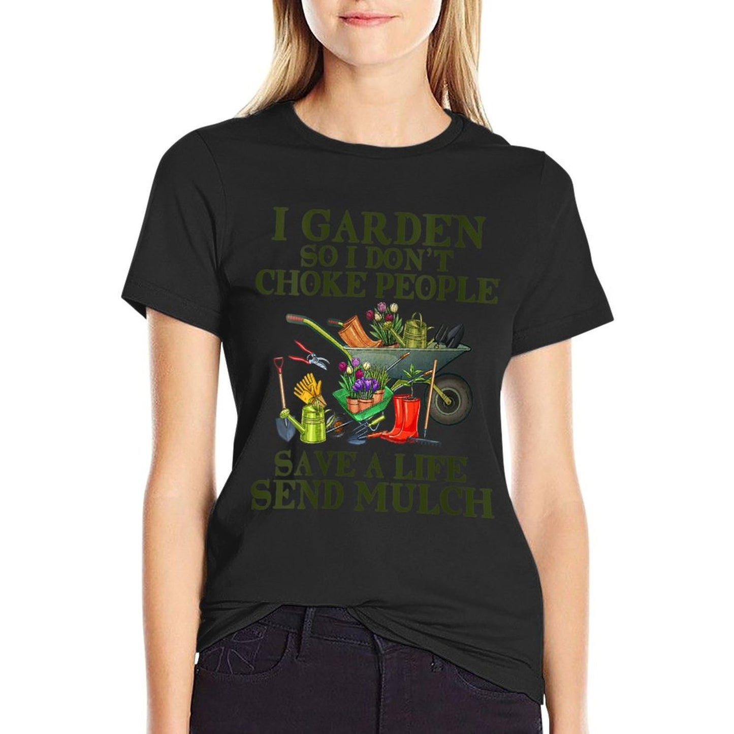 Womens Funny I Garden So I Dont Choke People Gardening Stretchy T-Shirt