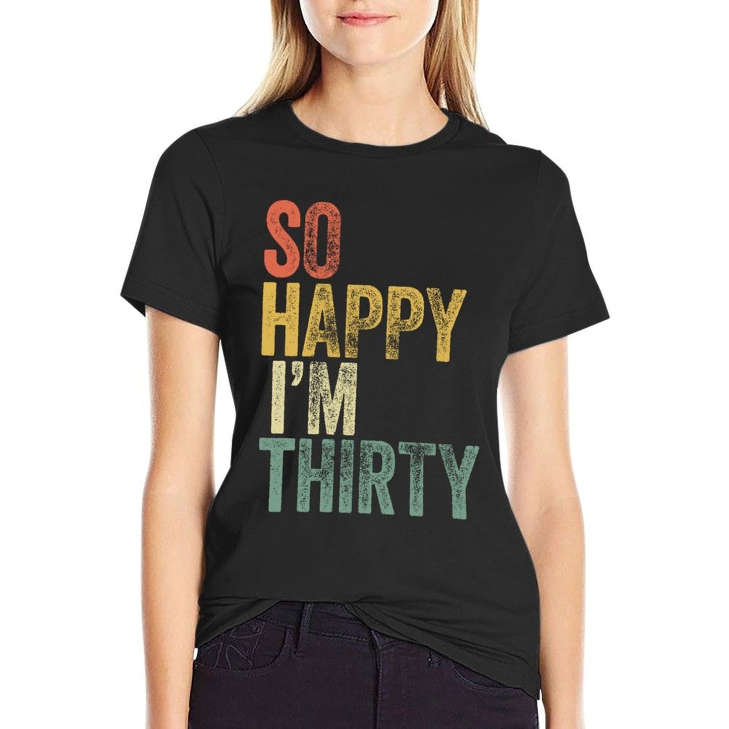 So Happy I'm Thirty Funny 30th Birthday Sweatshirt  Trendy Pattern T-Shirt