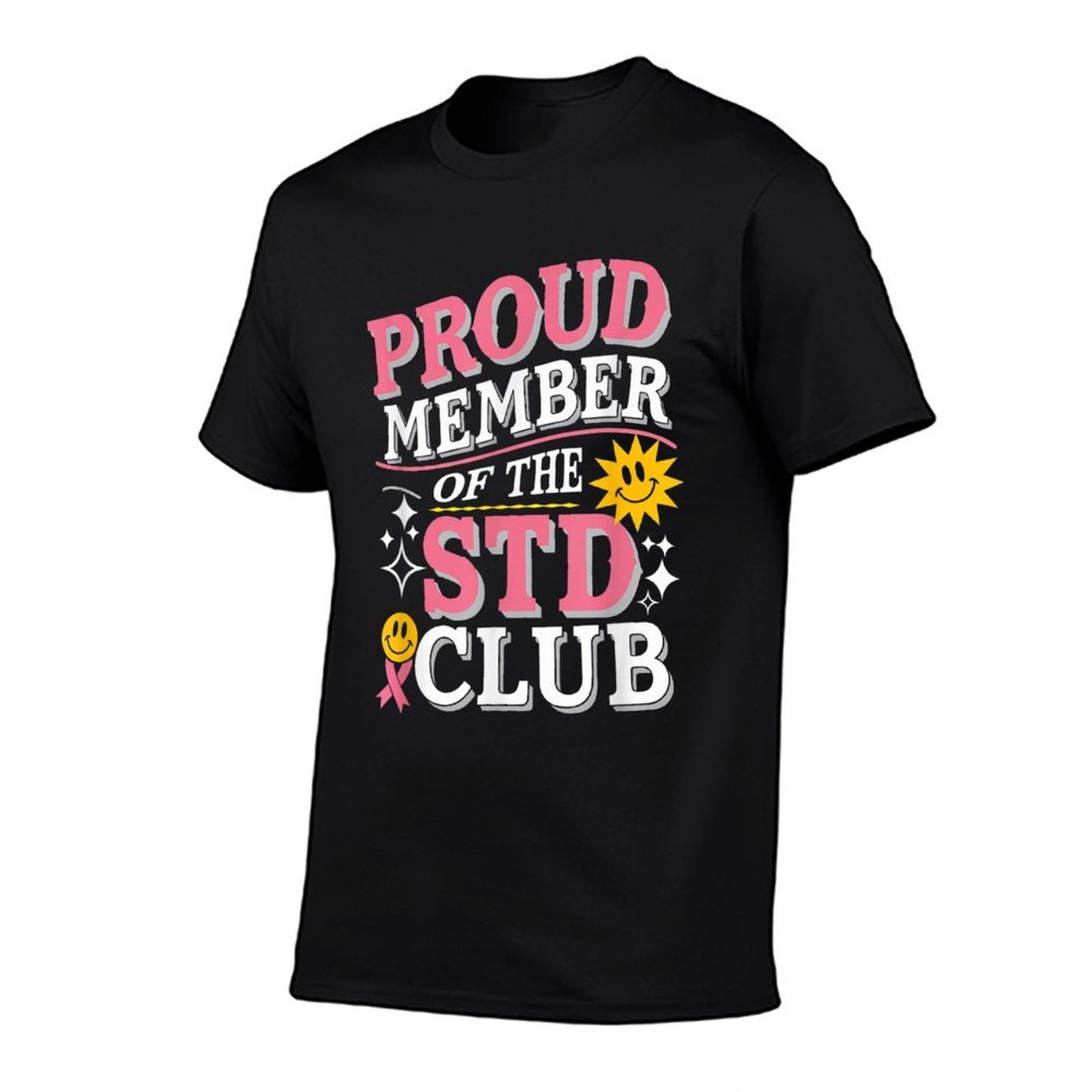 Proud Member of The STD Club Inappropriate Saying Men Women  Soft T-Shirt