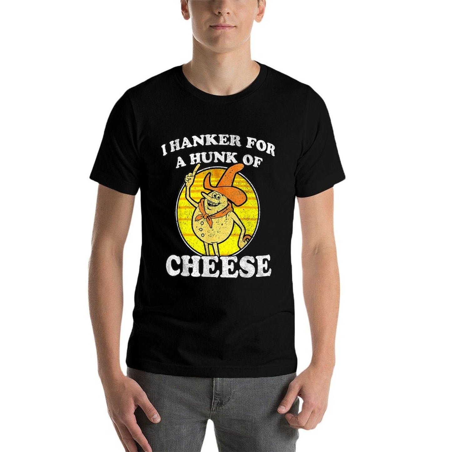 Vintage Funny Meme Retro I Hanker For A Hunk O Cheese Comfortable T-Shirt