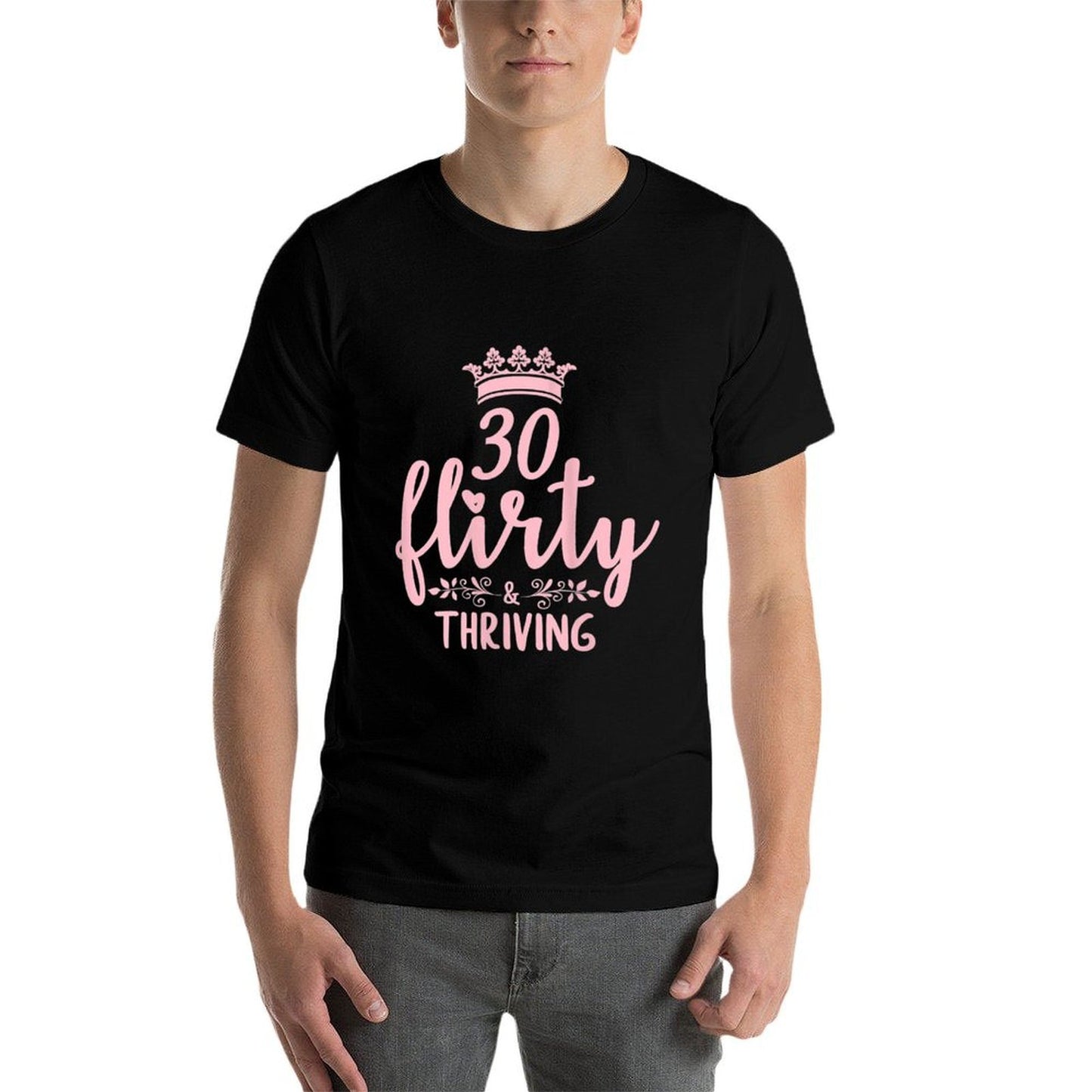 Womens 30 Thirty Flirty & Thriving 30th Birthday for Her Versatile T-Shirt