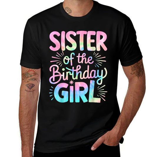 Sister of The Birthday Girl Tie Dye Colorful Sis Bday Girl  Vintage-inspired T-Shirt