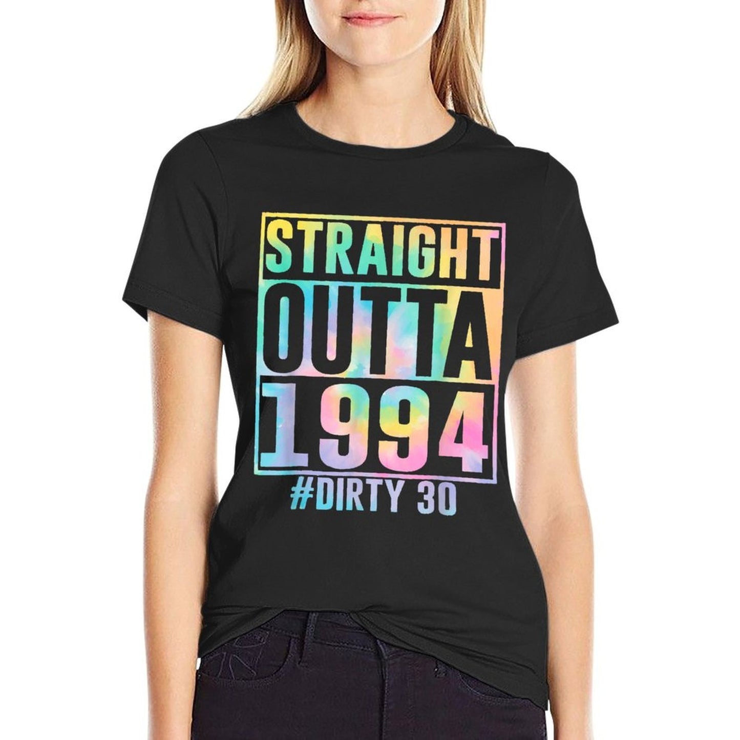 Straight Outta 1994 Dirty Thirty Funny 30th Birthday Durable T-Shirt