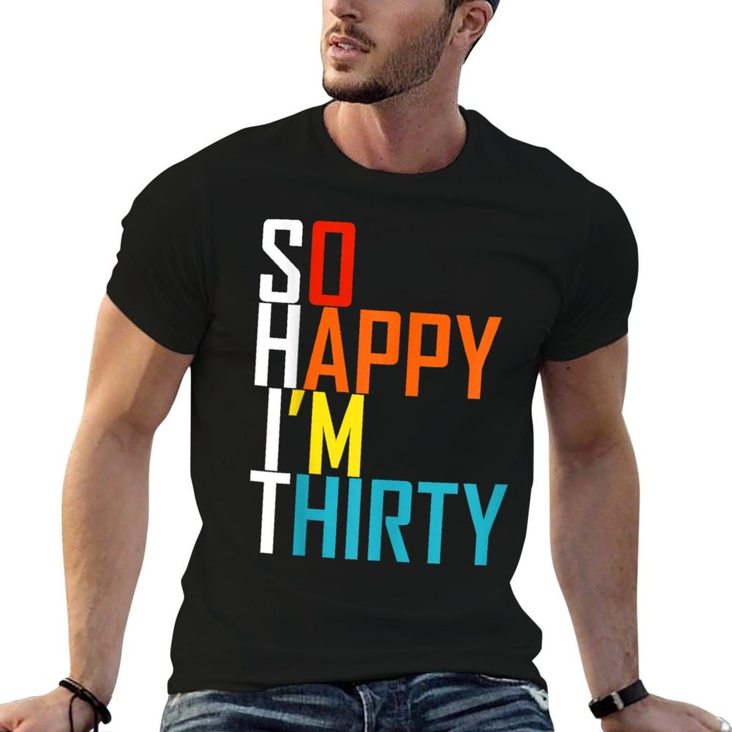 So Happy I'm Thirty 30th Birthday  Eco-friendly Material T-Shirt