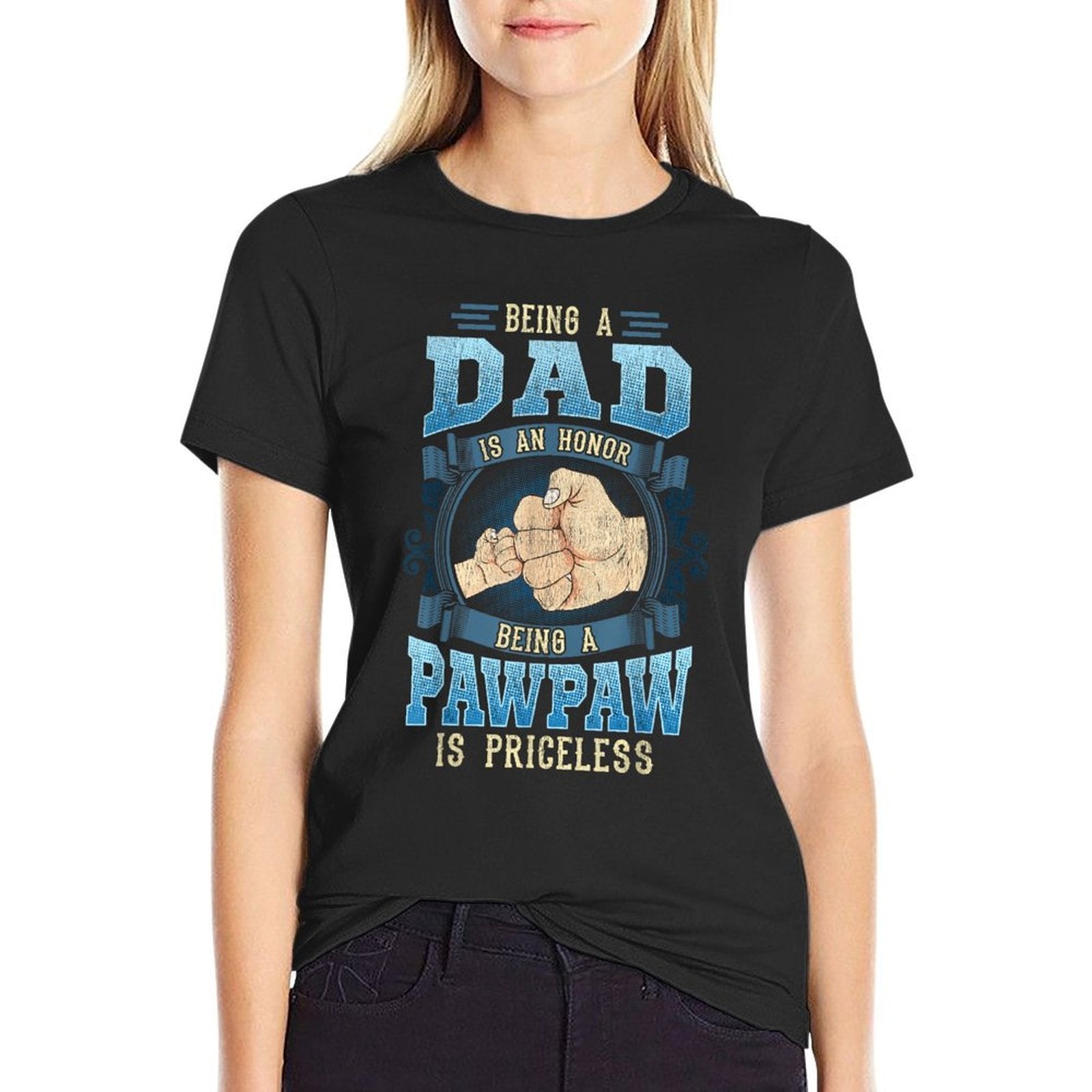 Being A Dad Is An Honor Being A Pawpaw Is Priceless  Durable T-Shirt