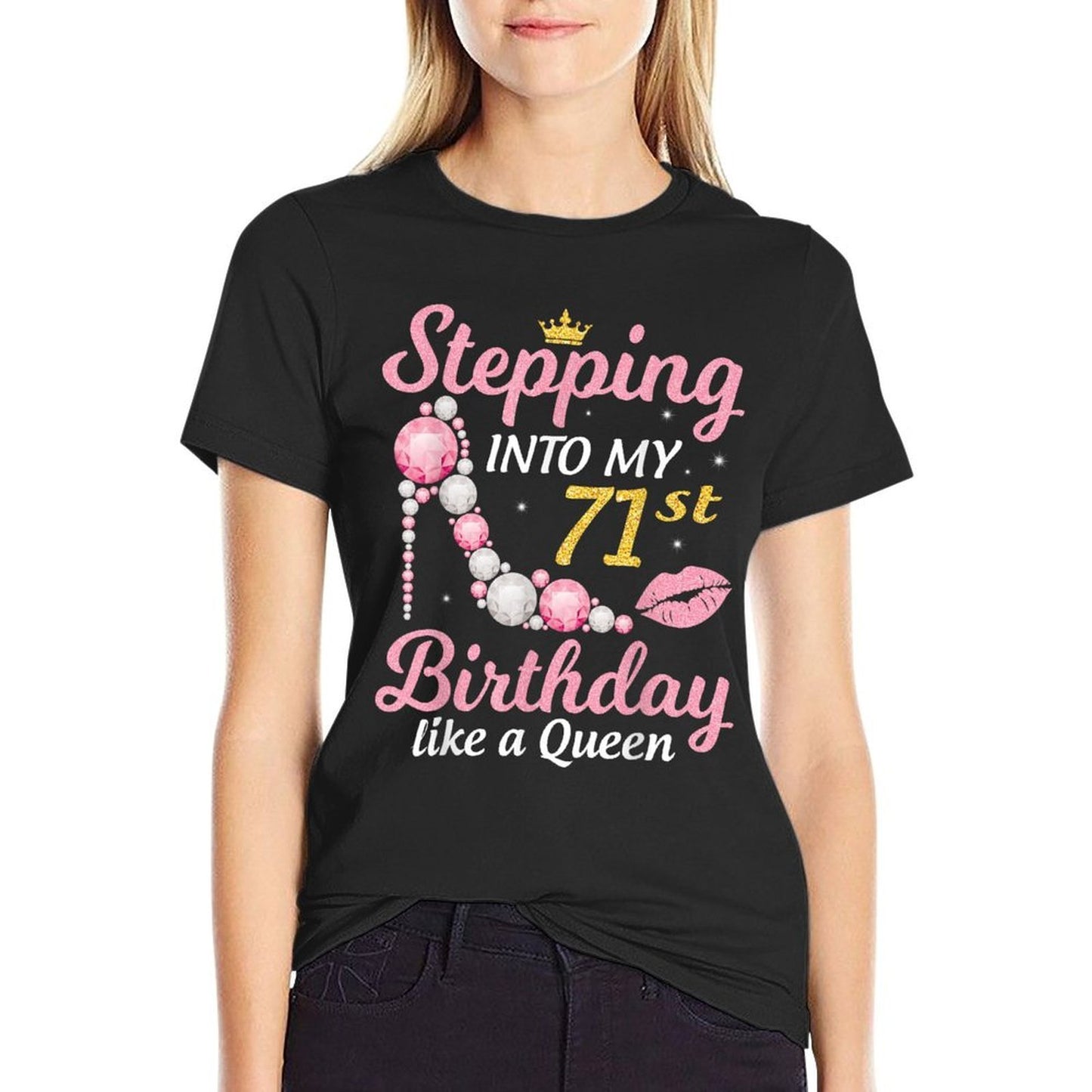 Stepping Into My 71st Birthday Like A Queen Happy To Me Mom Odor-resistant T-Shirt