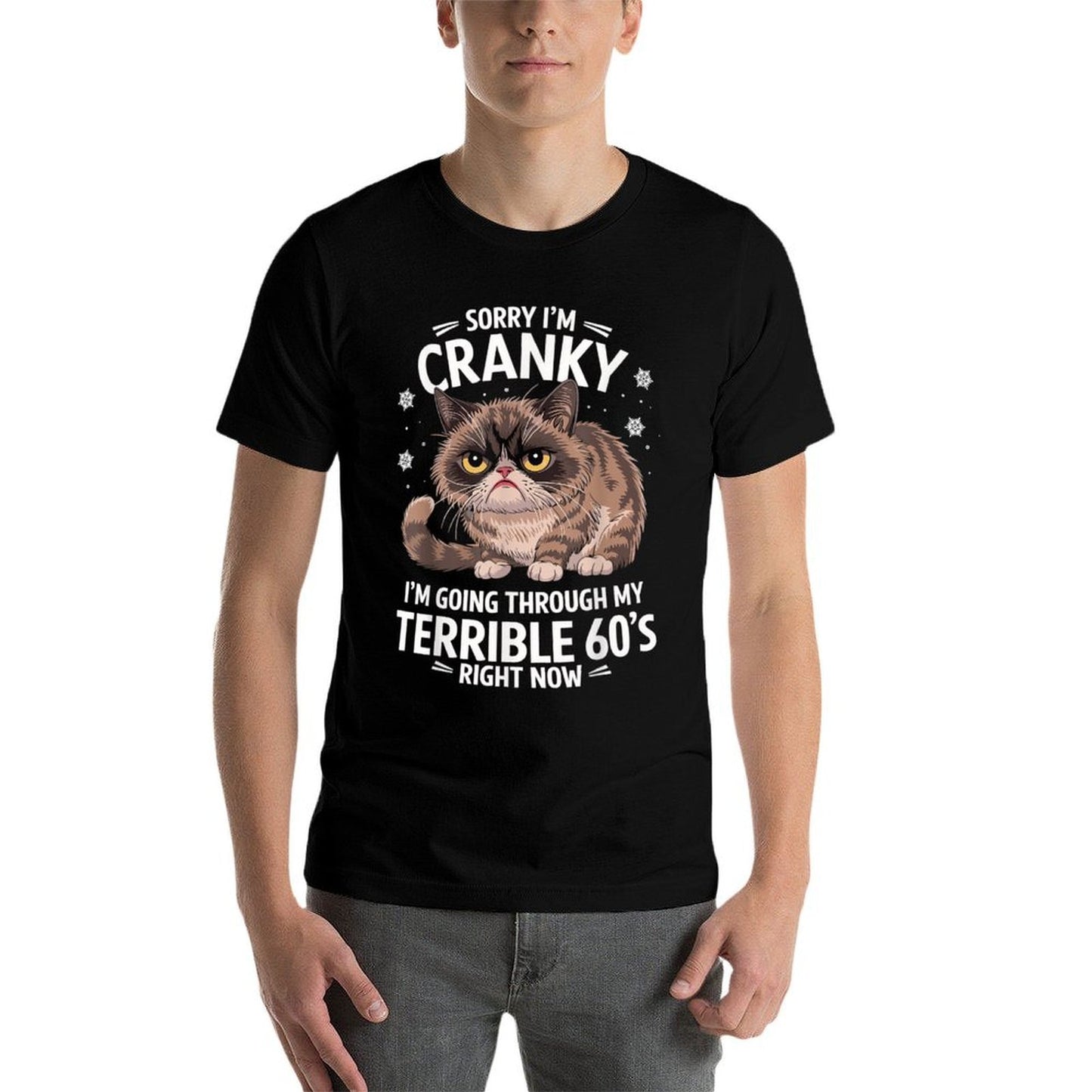Sorry I'm Cranky I'm Going Through My Terrible 60's Cat Slim-fit Cut T-Shirt