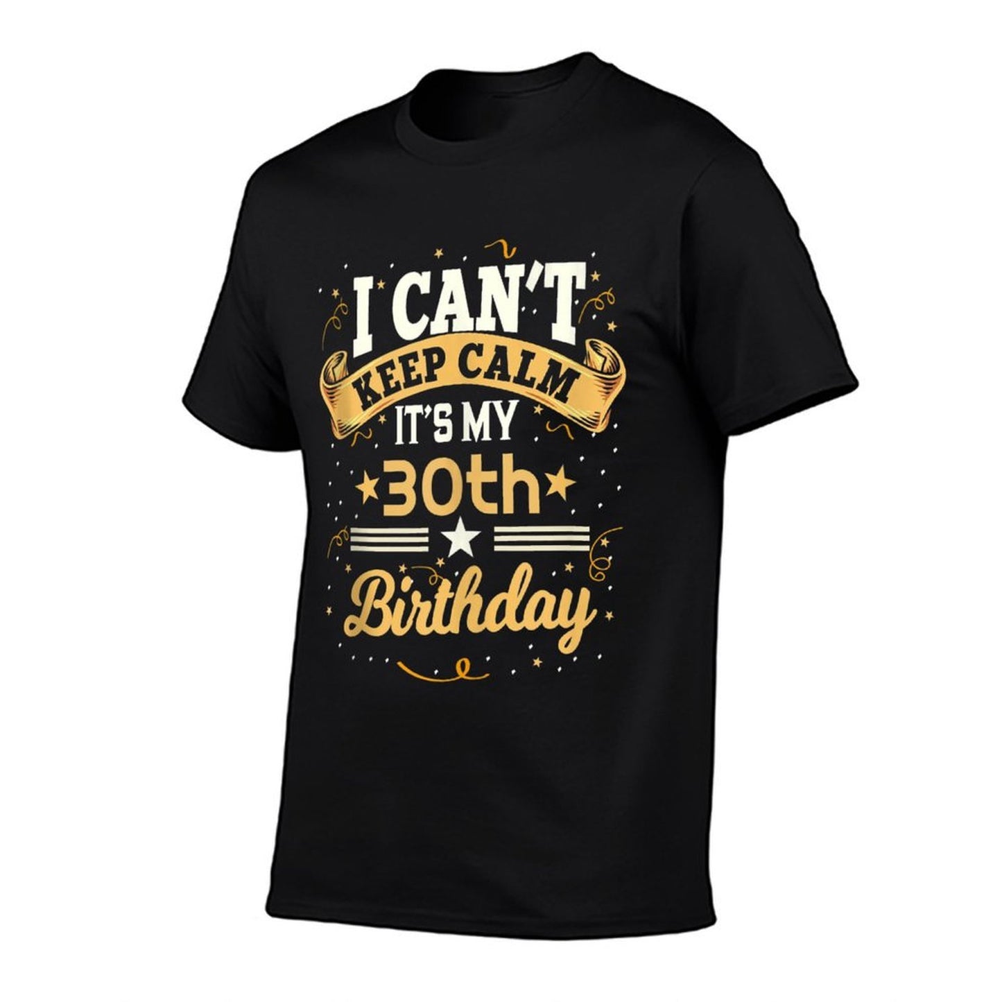 30 Year Old Shirt I Can't Keep Calm It's My 30th Birthday Vintage-inspired T-Shirt