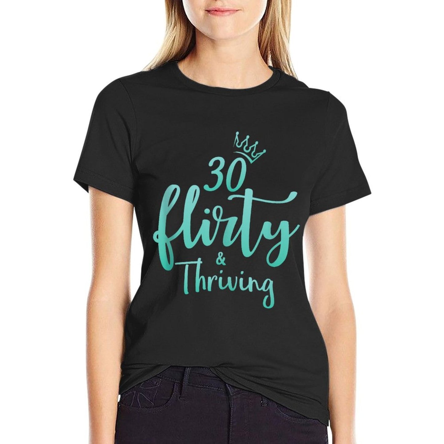 30 Thirty, Flirty & Thriving 30th Birthday Party Odor-resistant T-Shirt