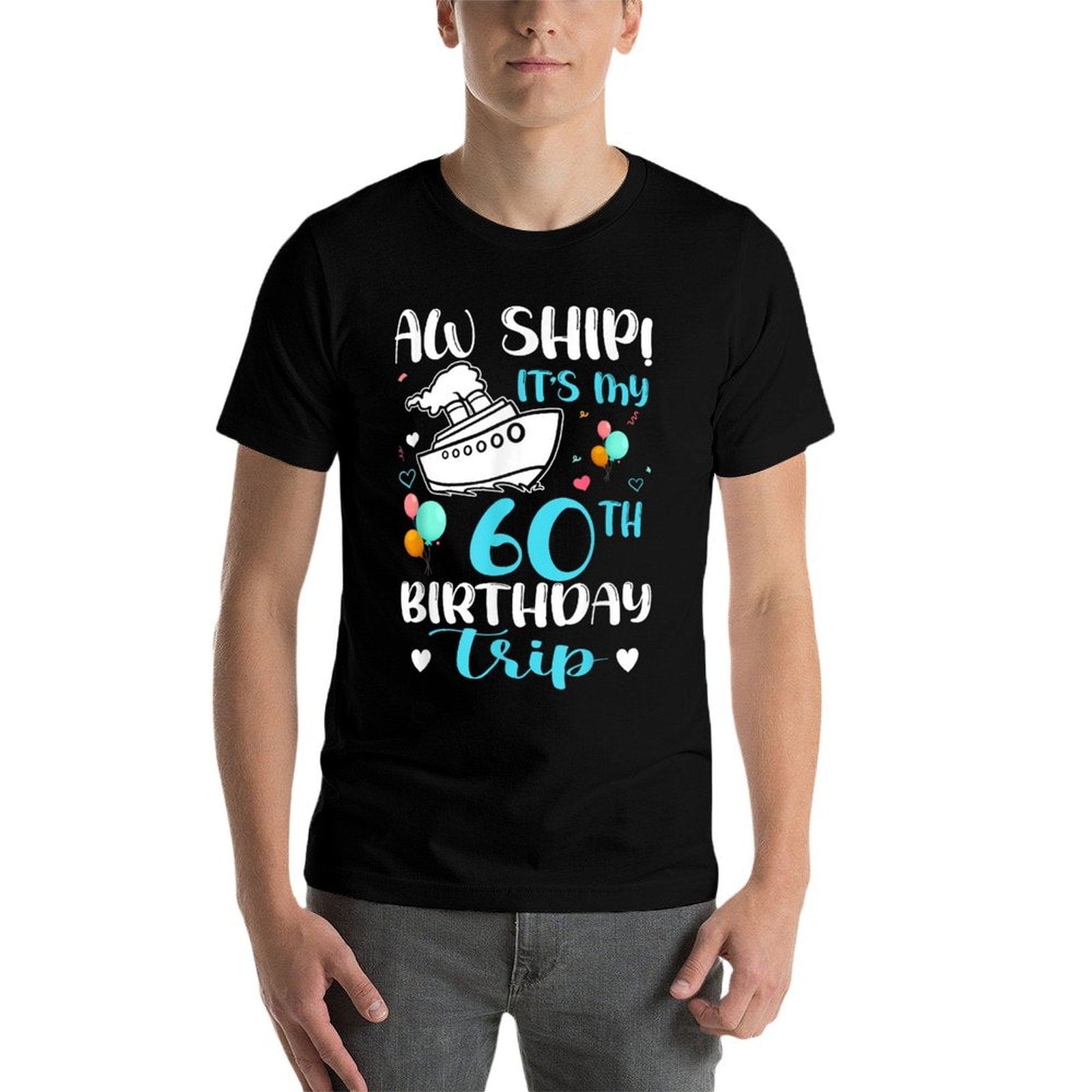 Aw Ship! It's My 60th Birthday Trip Cruise Vacation Cruising  Oversized Silhouette T-Shirt