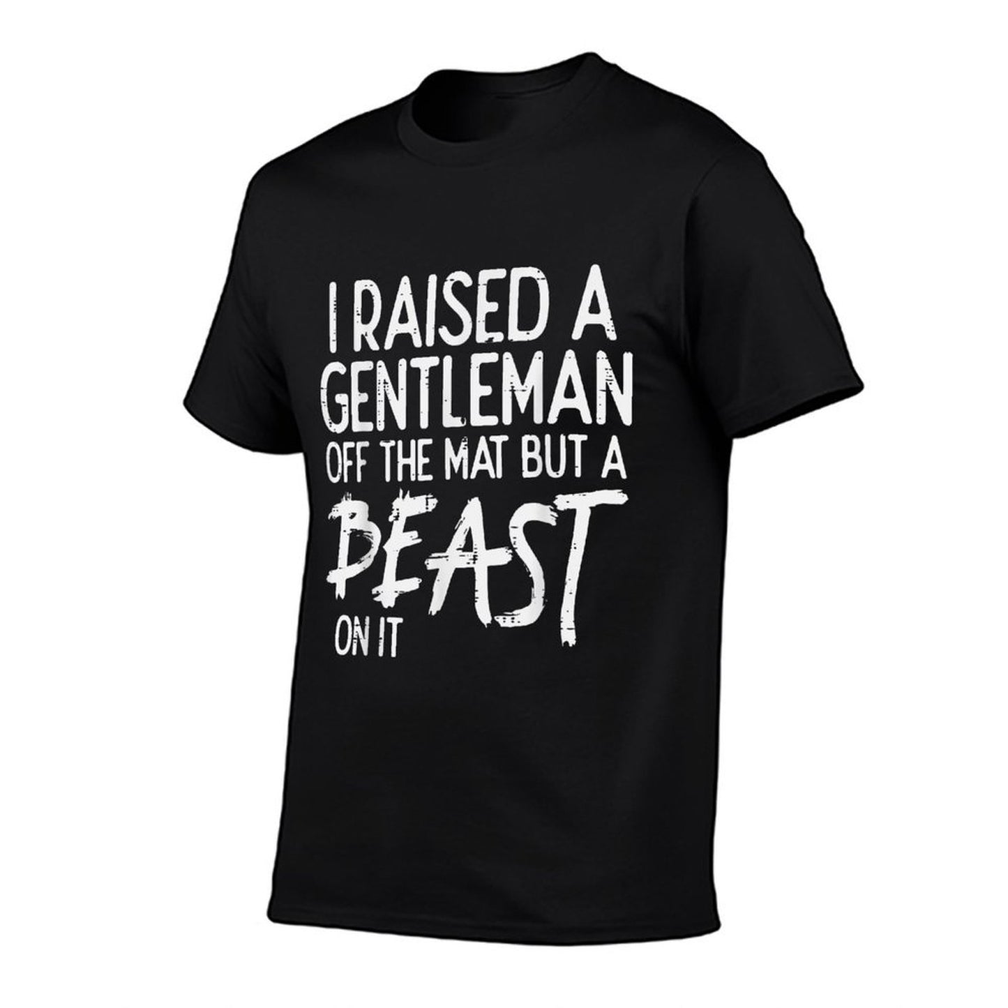 Wrestling I Raised Gentleman Off Mat Beast Mom Dad Men Women Relaxed-fit T-Shirt