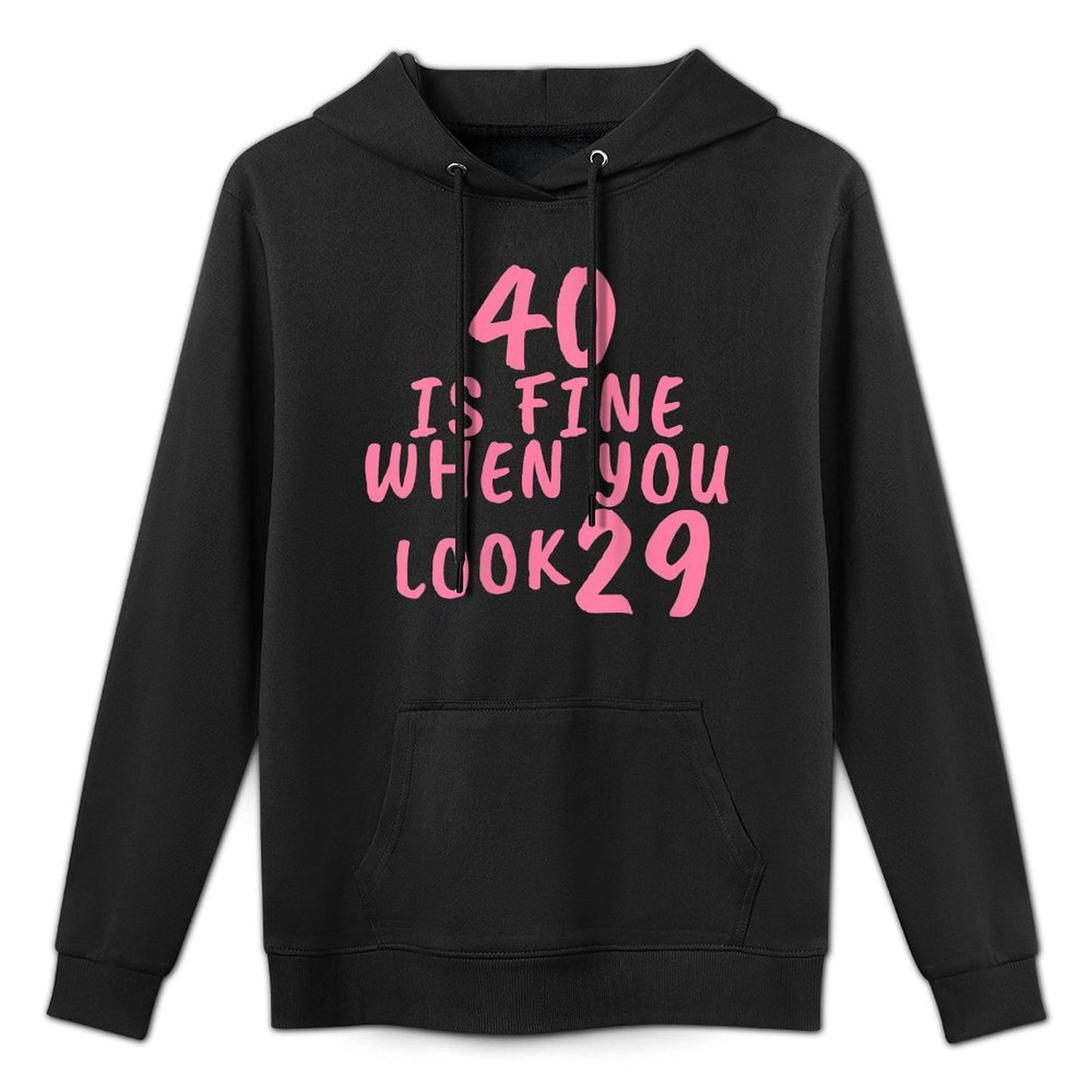 Womens 40 Is Fine When You Look 29 Funny 40th Birthday Relaxed Fit Hoodie