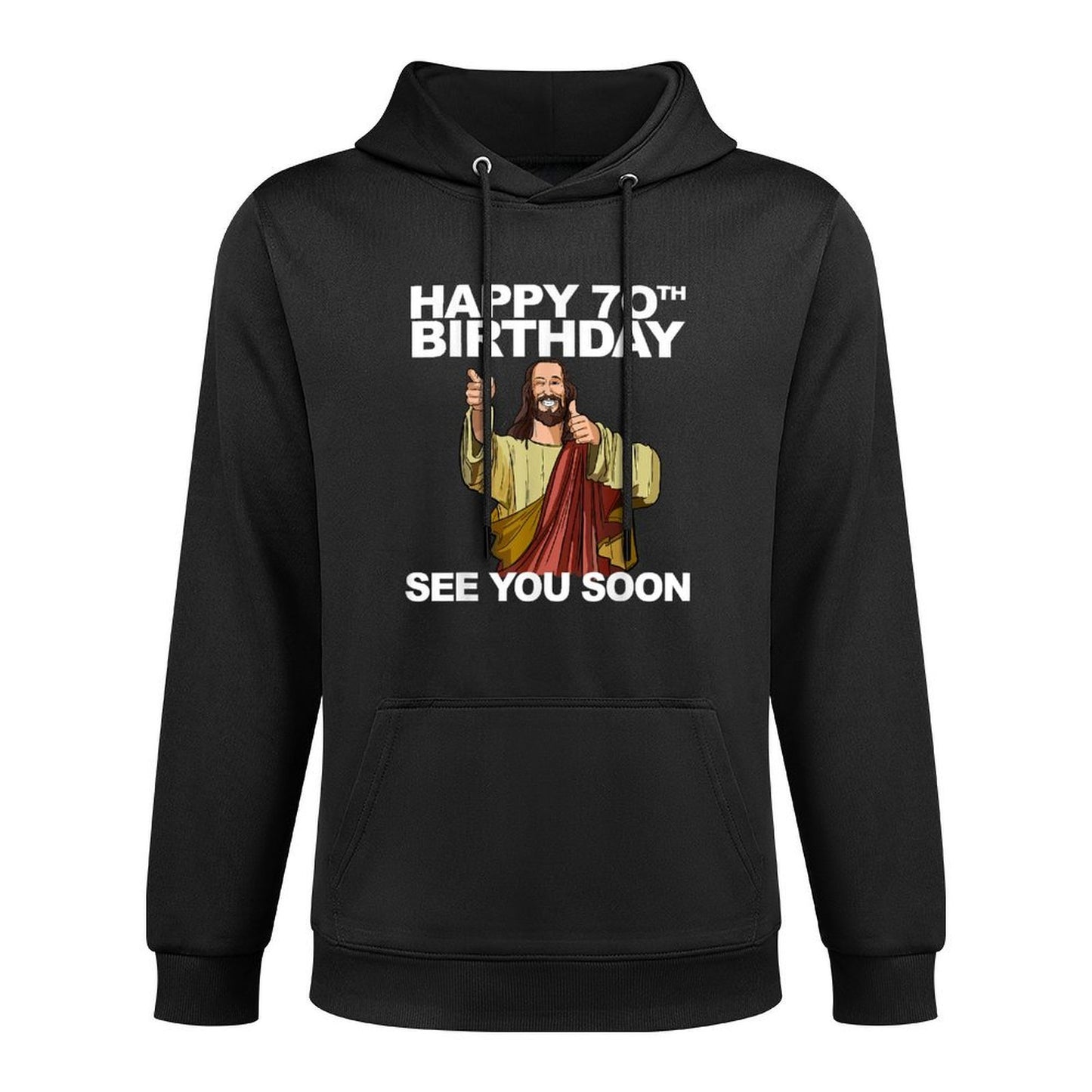 Jesus Happy 70th Birthday See You Soon Group Birthday Shrink-Resistant Hoodie