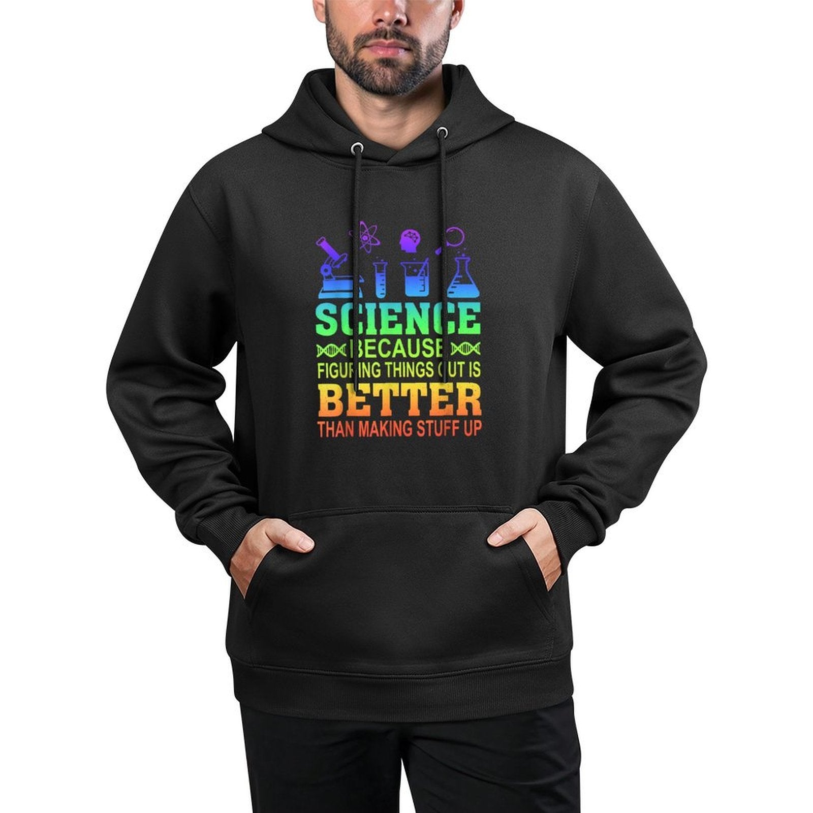 Science Teacher, Because Figuring Things Out Is Better Than for Men Women Easy Care Hoodie
