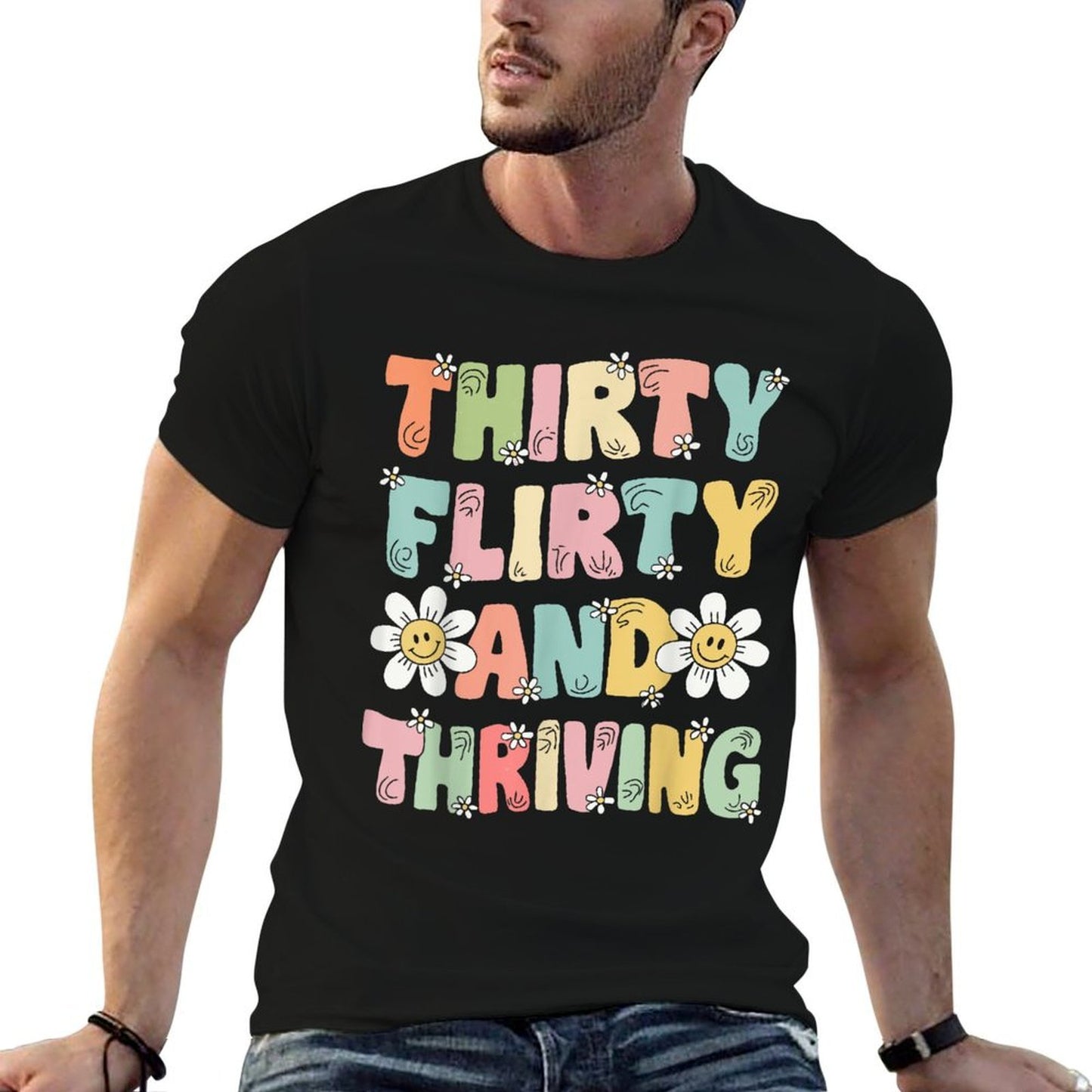 Thirty Flirty And Thriving Womens 30th Birthday 30 Years Old Tagless Design T-Shirt