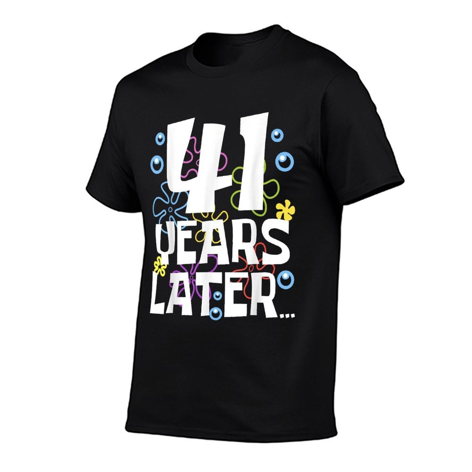 41 YEARS LATER 41 Year Old Birthday Gifts Men Women Funny  Cotton T-Shirt