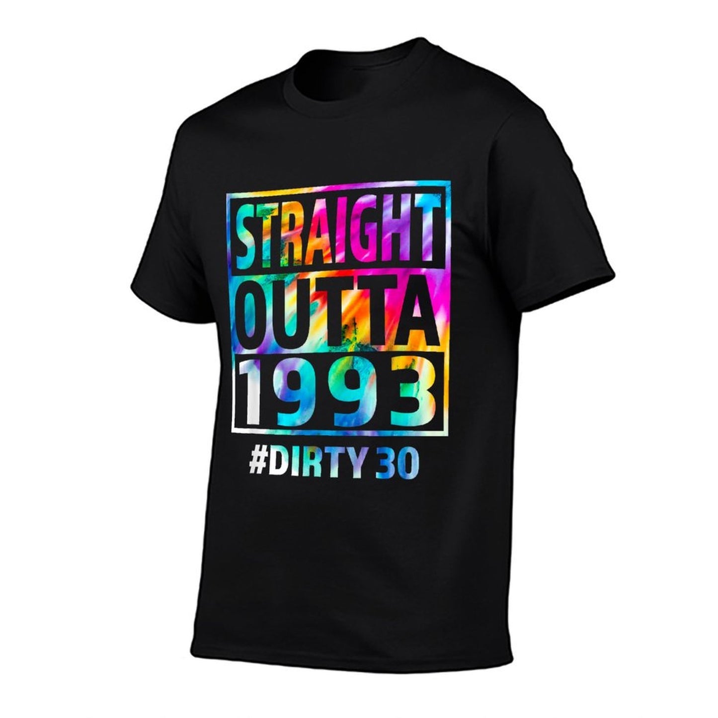 Straight Outta 1993 Dirty Thirty Funny 30th Birthday Gift Affordable Price T-Shirt