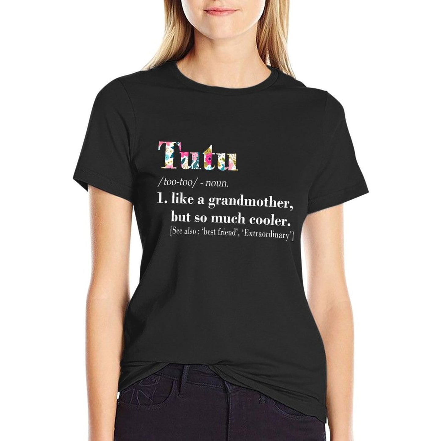 Womens Tutu Like Grandmother But So Much Cooler Affordable Price T-Shirt