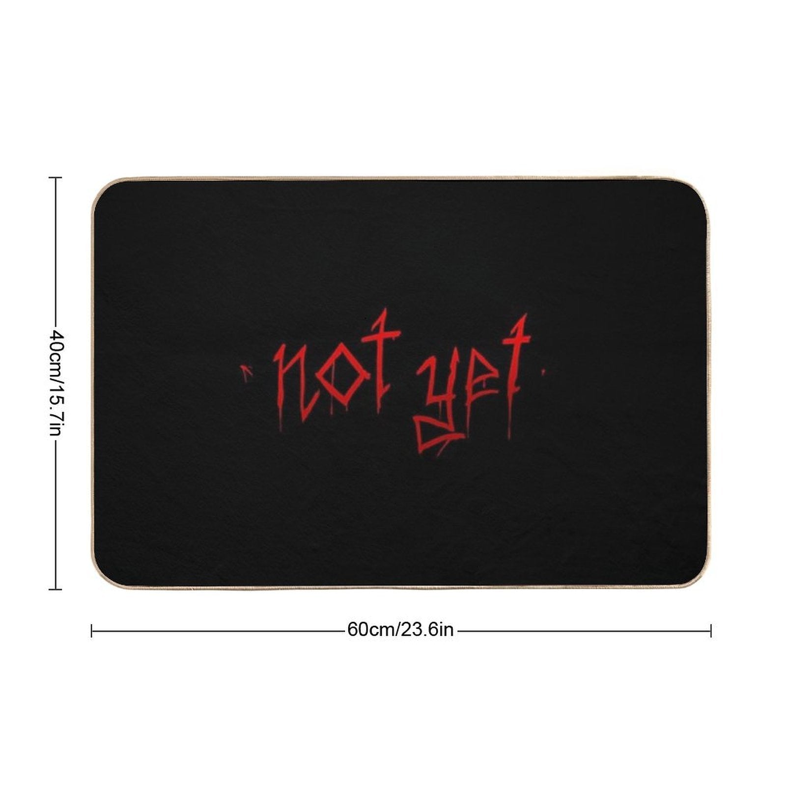 Not Yet. Durable Bath Mat