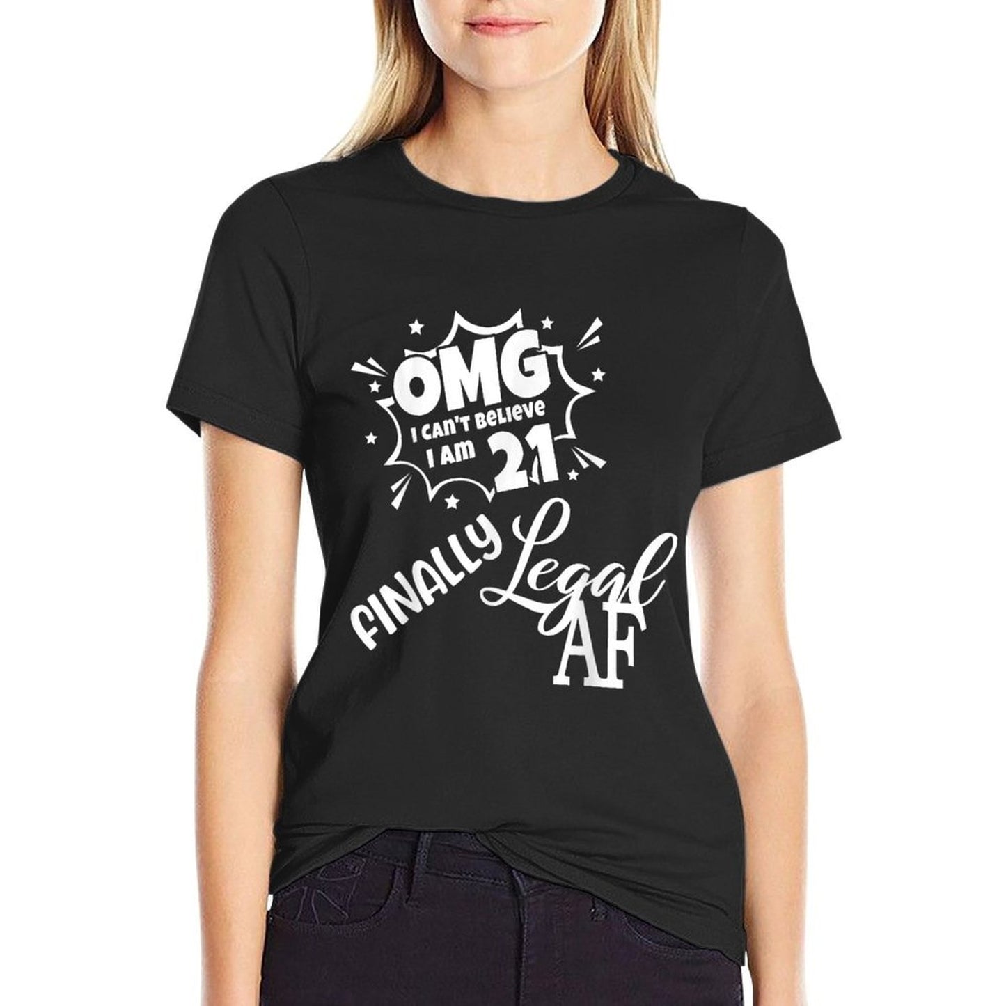 21 Finally Legal,21 Legal AF,Women 21st Birthday Relaxed-fit T-Shirt