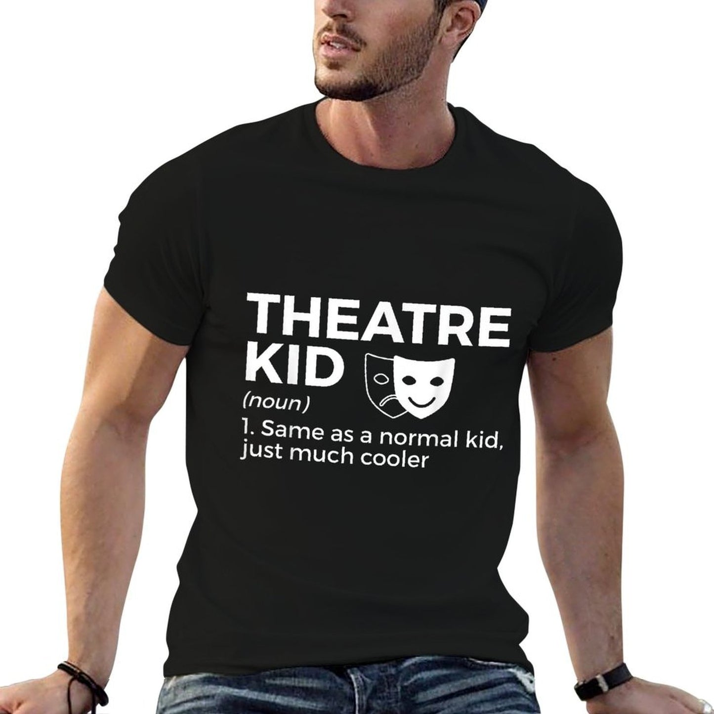 Theatre Kid Definition Actor Comfortable T-Shirt
