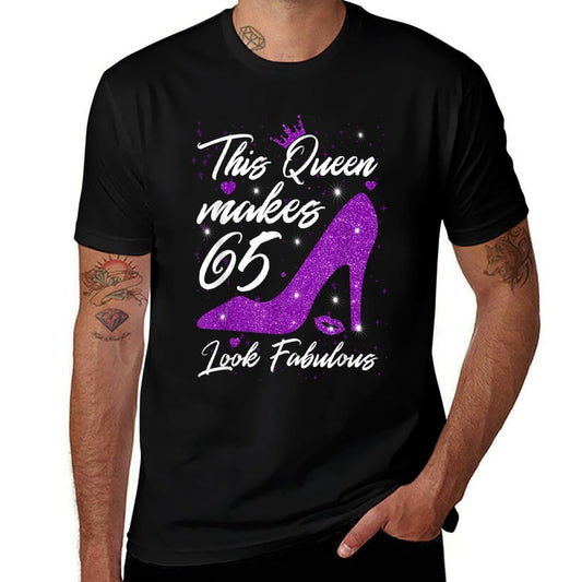 This Queen Makes 65 Look Fabulous 65th Birthday  High-quality Stitching T-Shirt