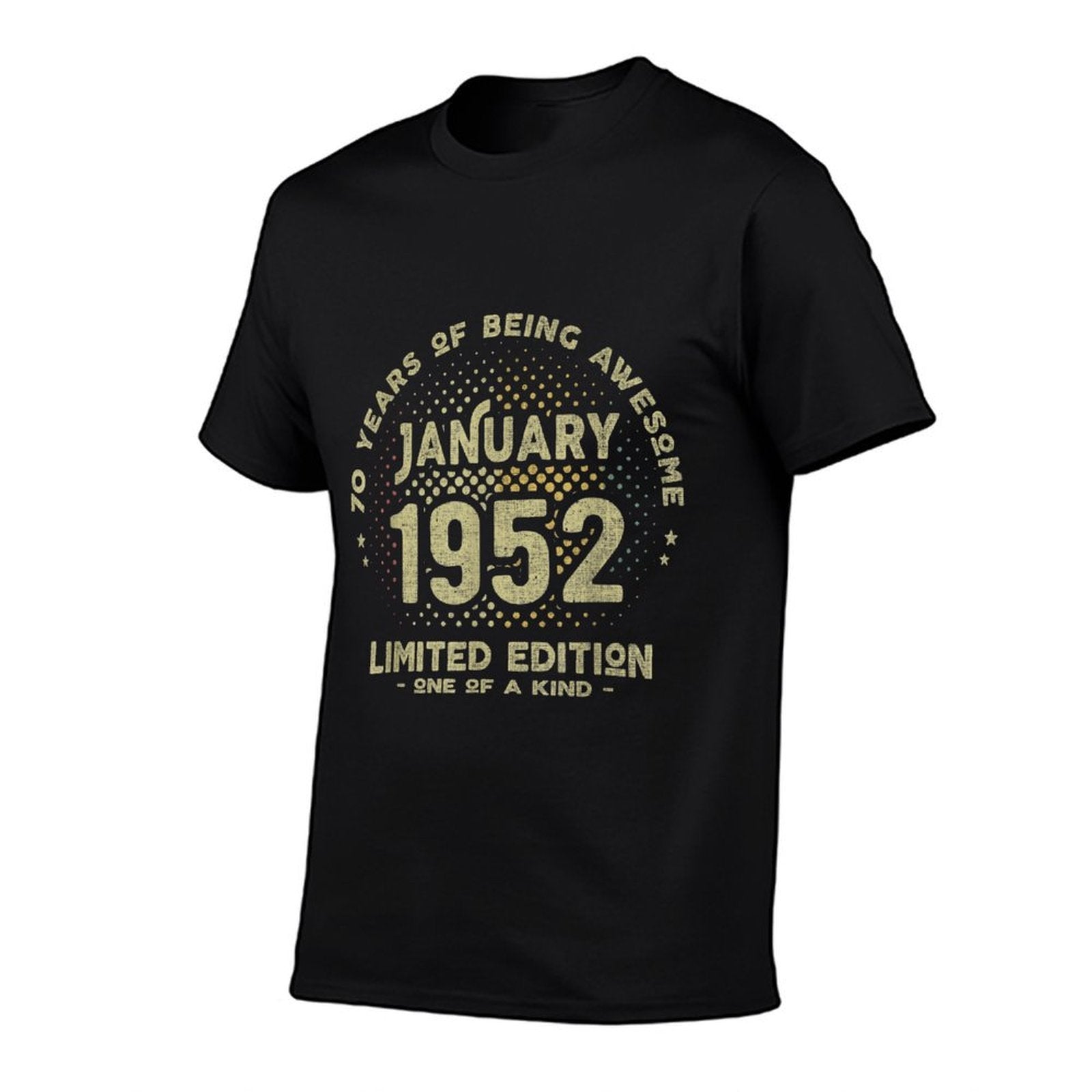 70 Years Old January 1952 Limited Edition 70th Birthday  Odor-resistant T-Shirt