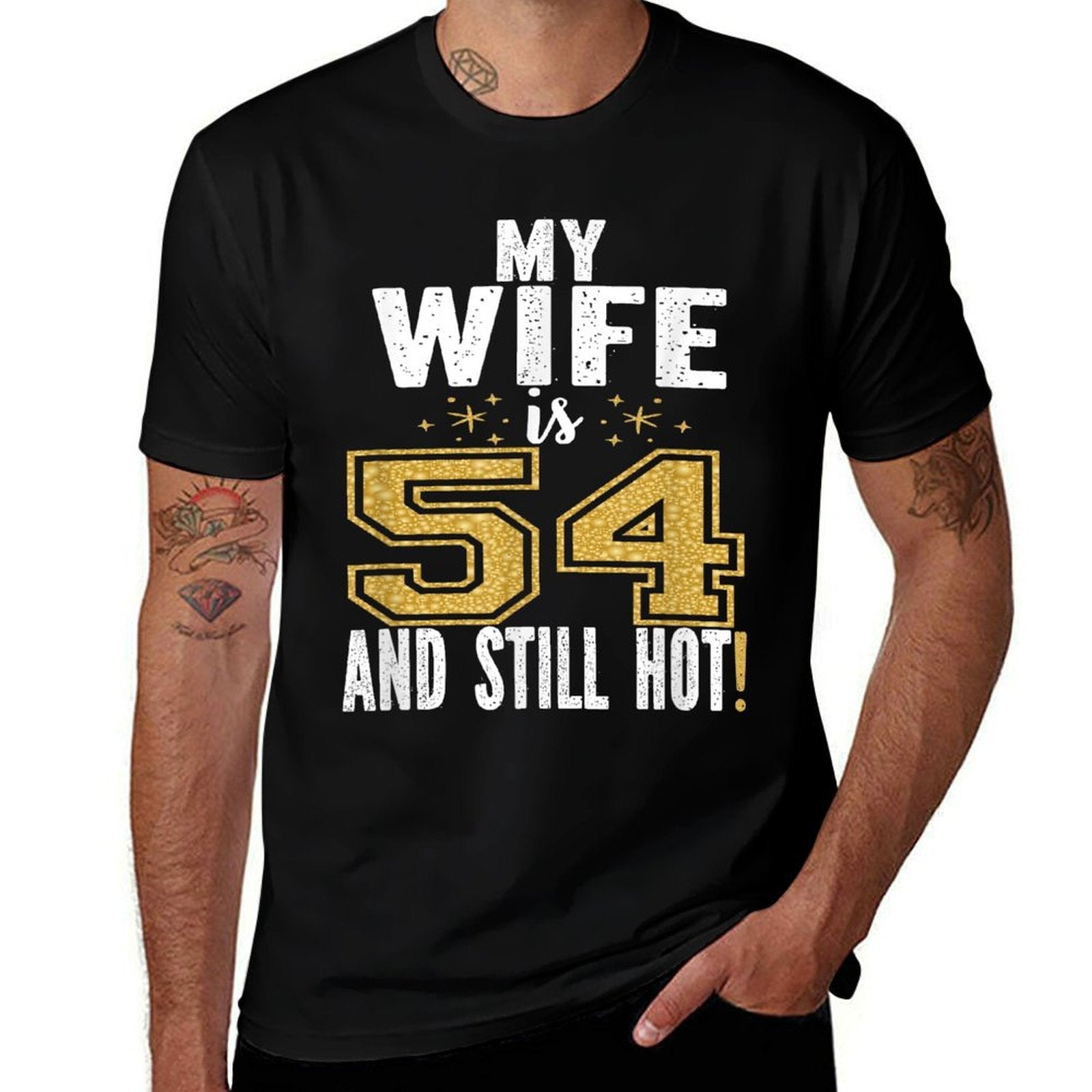 My Wife Is 54 And Still Hot 54th Birthday Gift For Her  Stretchy T-Shirt