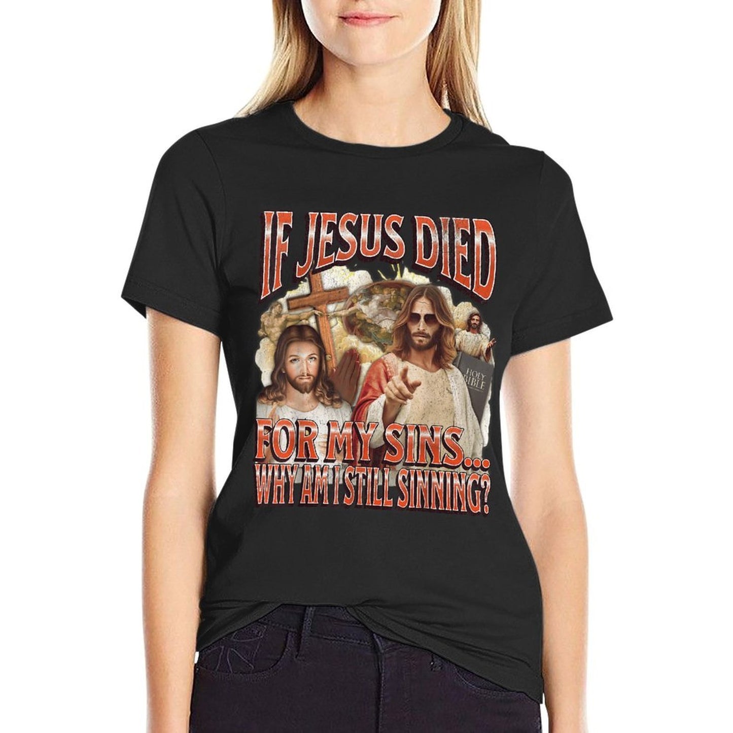 Why I Am Still Sinning Funny Offensive Jesus Adult Humor Tagless Design T-Shirt